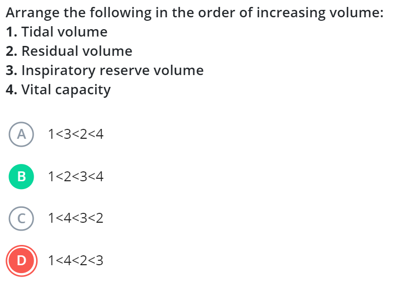 Arrange the following in the order of increasing volume:
1. Tidal volu