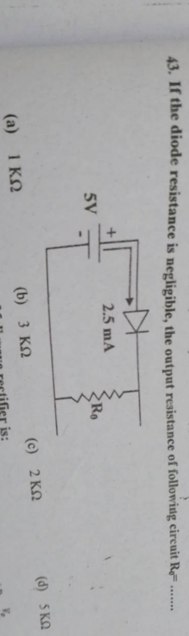 43. If the diode resistance is negligible, the output resistance of fo