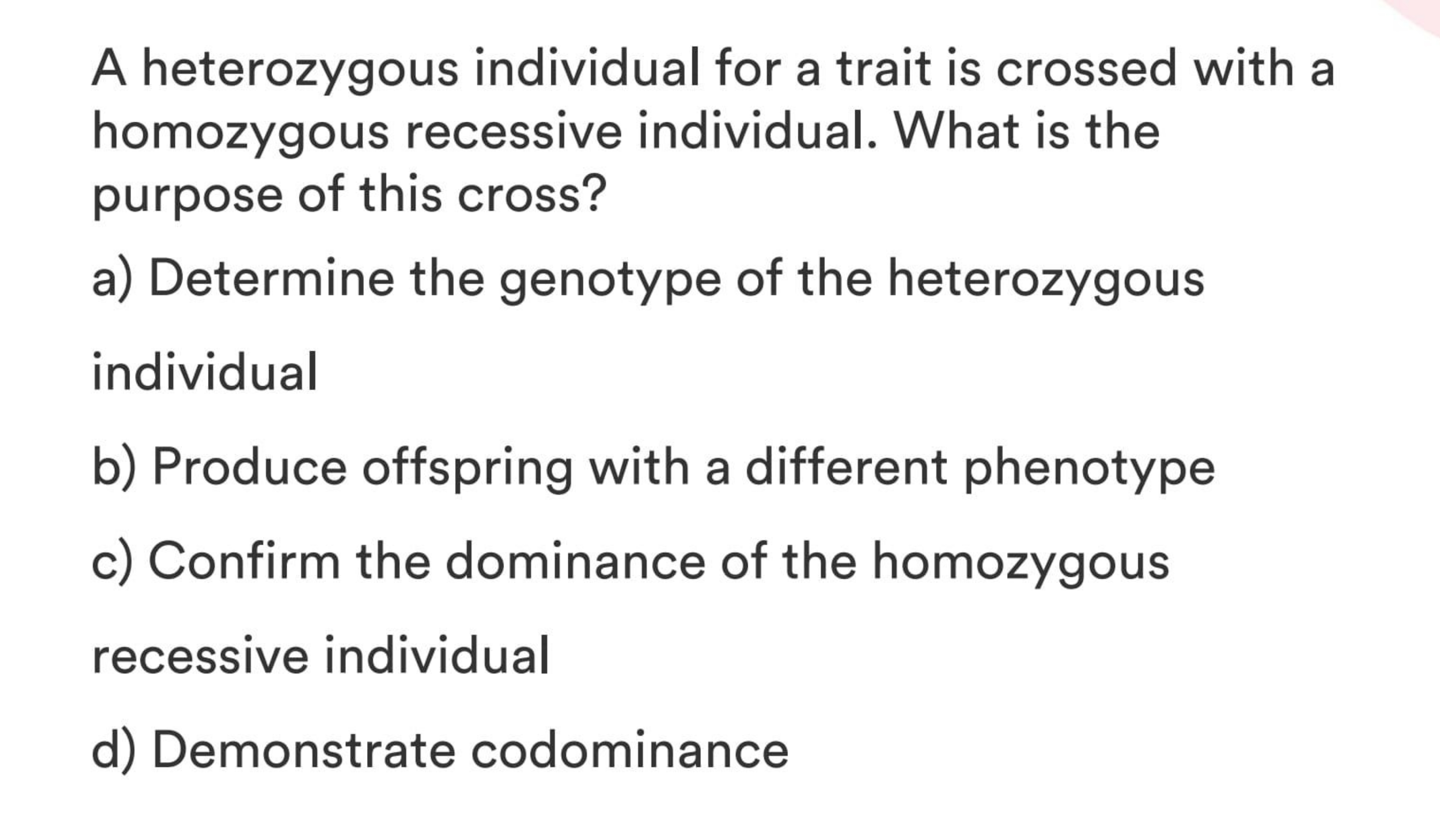 A heterozygous individual for a trait is crossed with a homozygous rec