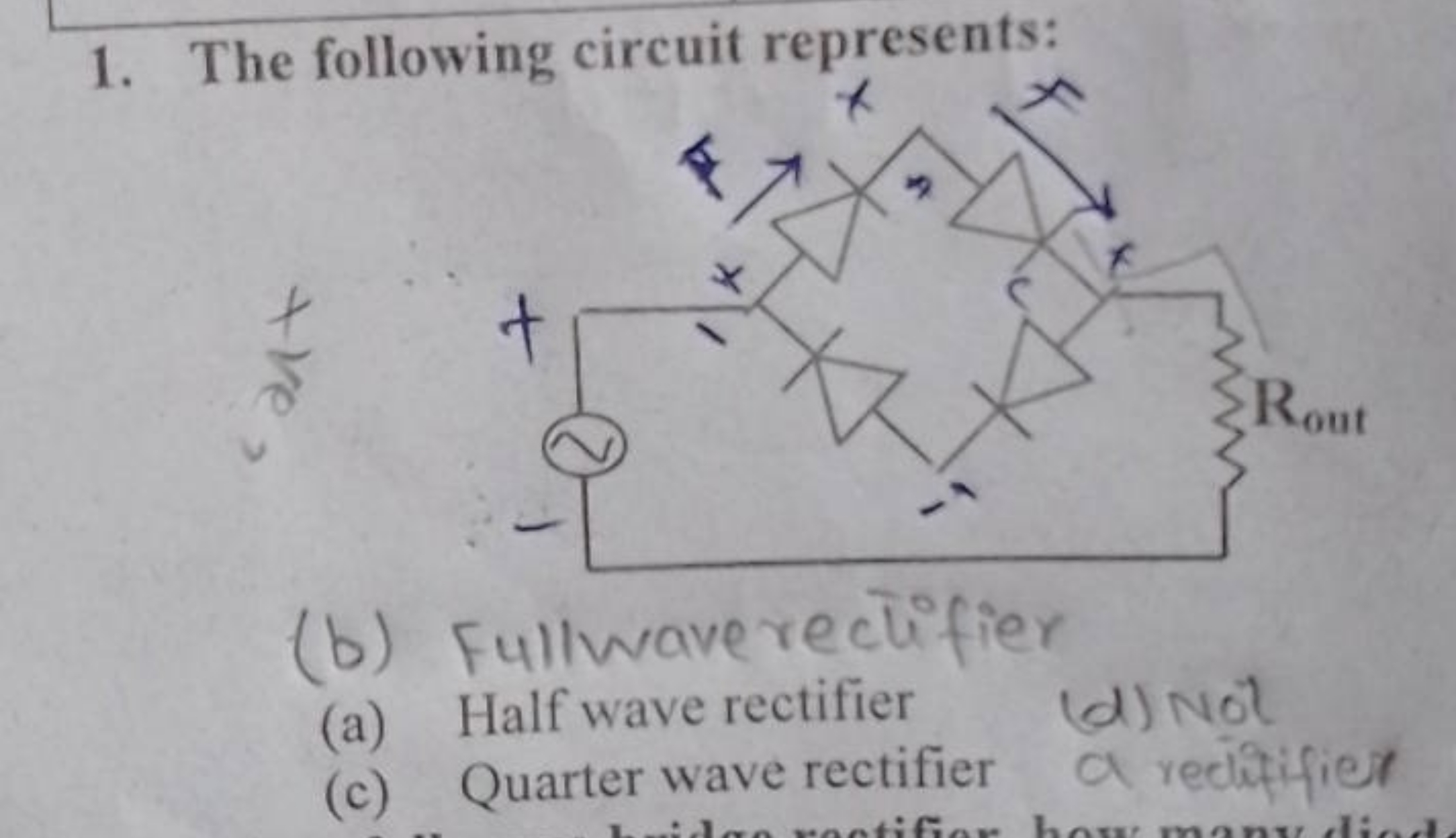 1. The following circuit represents:
(b) Fullwaverectifier
(a) Half wa