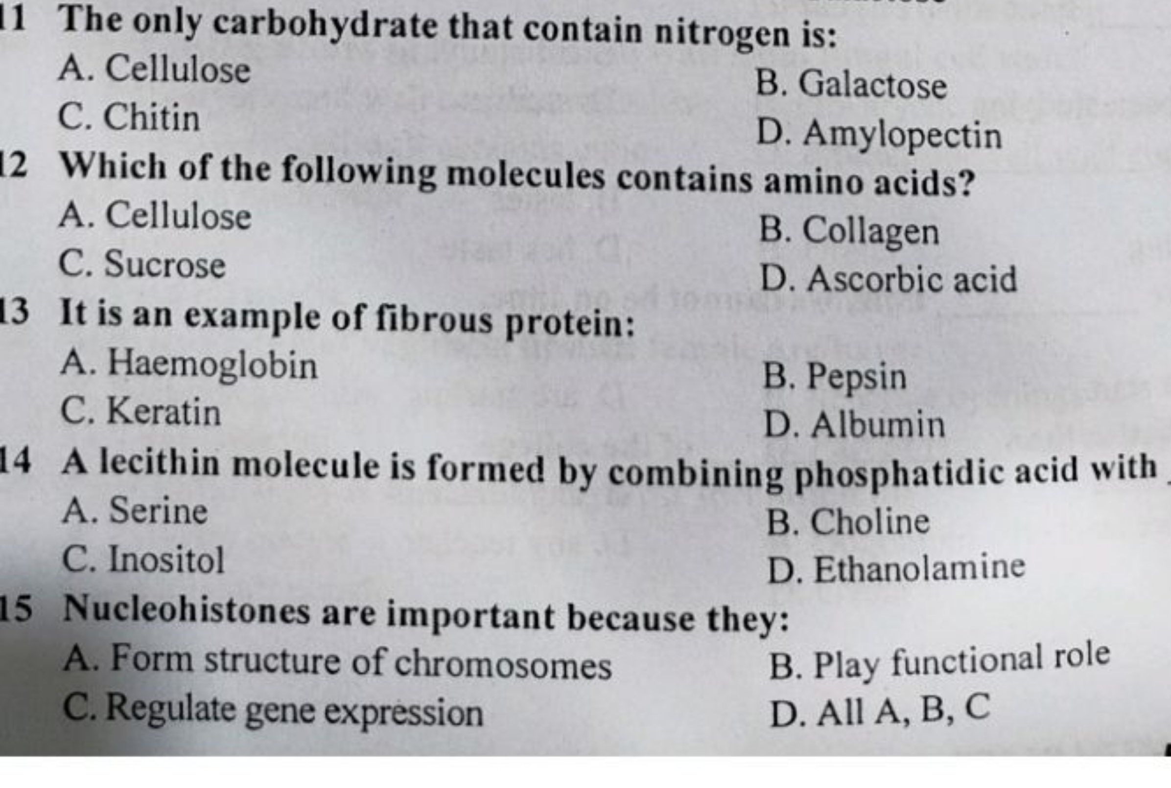 1 The only carbohydrate that contain nitrogen is:
A. Cellulose
B. Gala