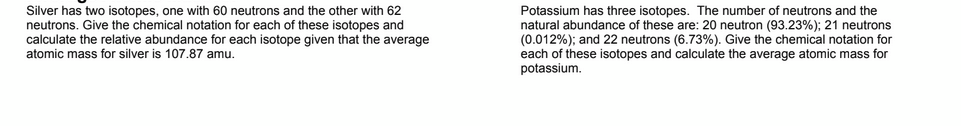 Silver has two isotopes, one with 60 neutrons and the other with 62 ne