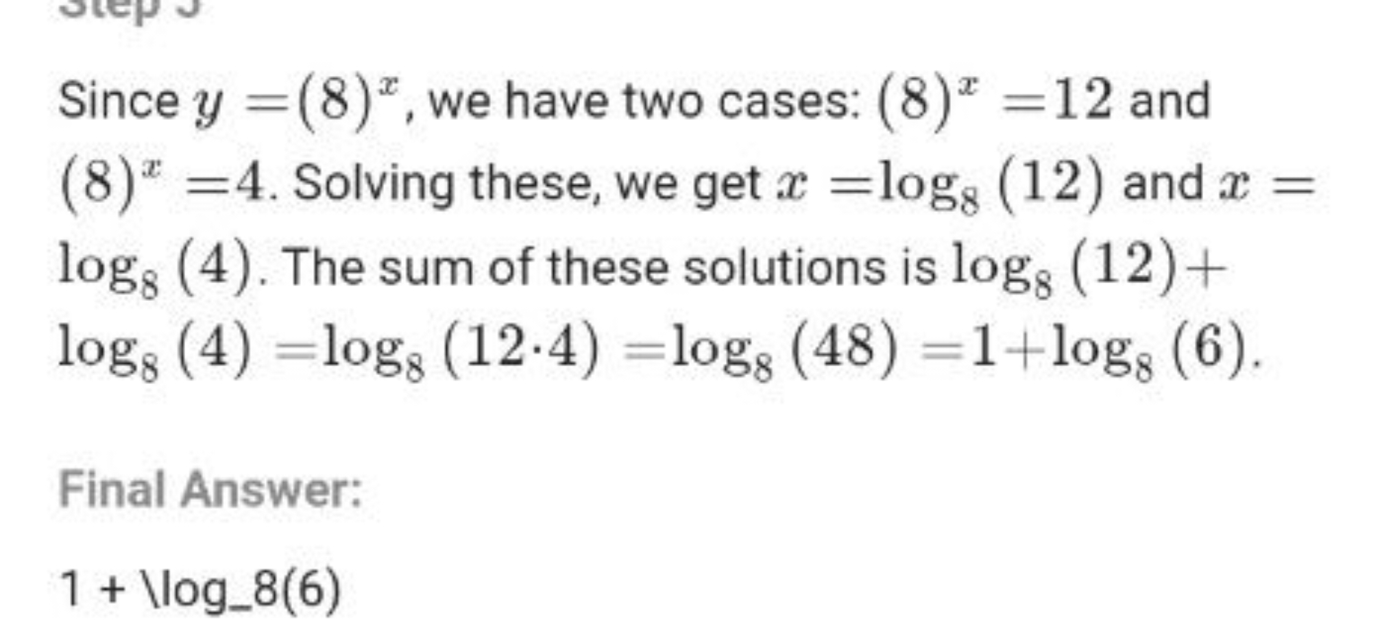 Since y=(8)x, we have two cases: (8)x=12 and (8)x=4. Solving these, we