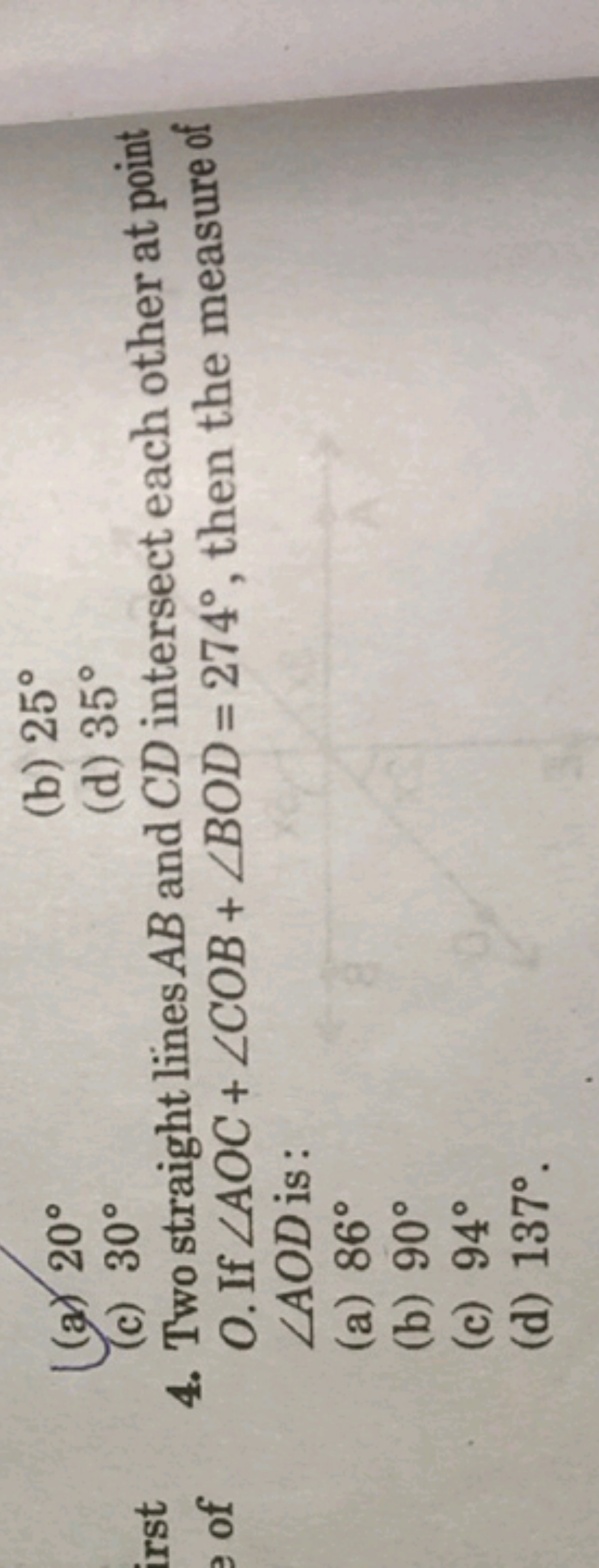 (a) 20∘
(b) 25∘
(c) 30∘
(d) 35∘
4. Two straight lines AB and CD inters