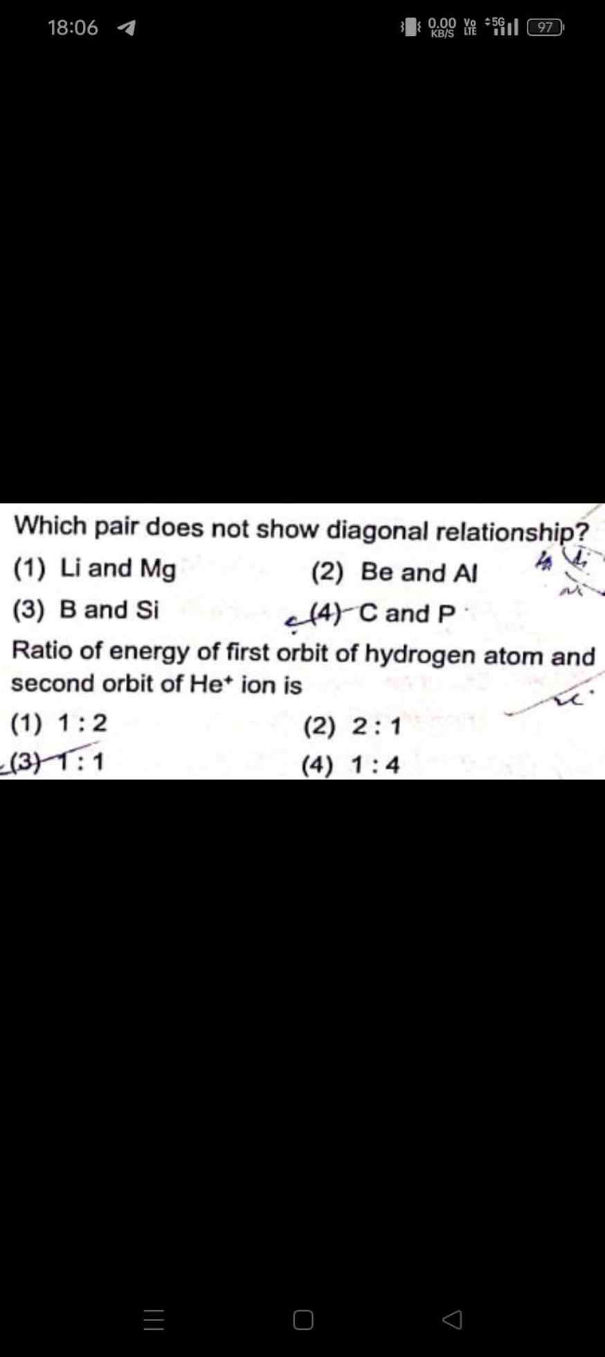 18:06
(97)

Which pair does not show diagonal relationship?
(1) Li and