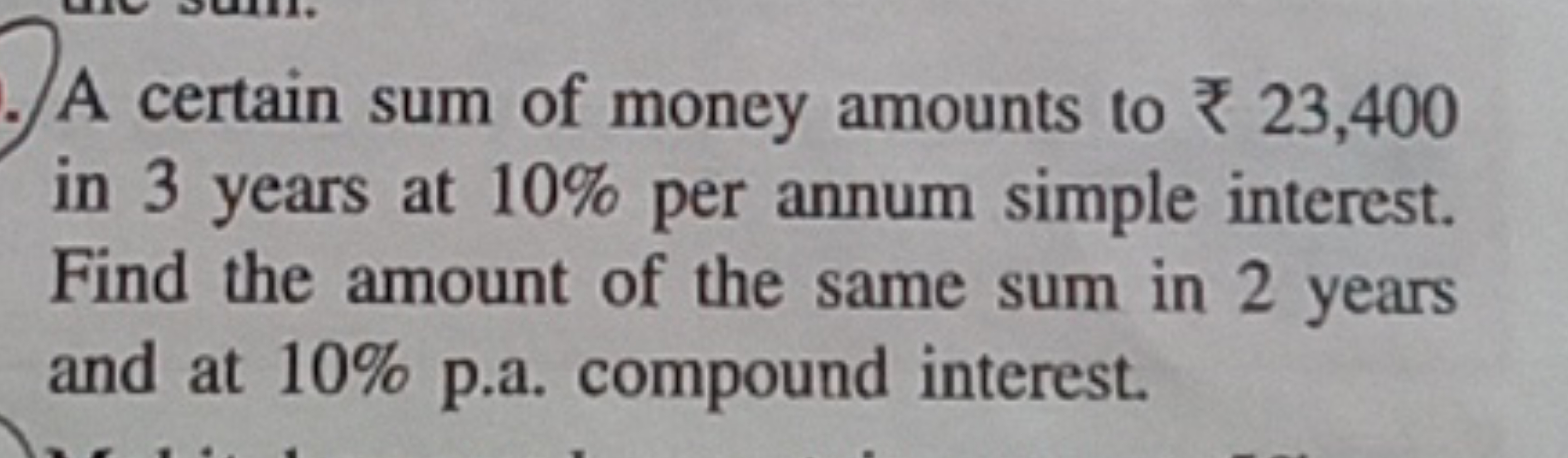 A certain sum of money amounts to ₹23,400 in 3 years at 10% per annum 