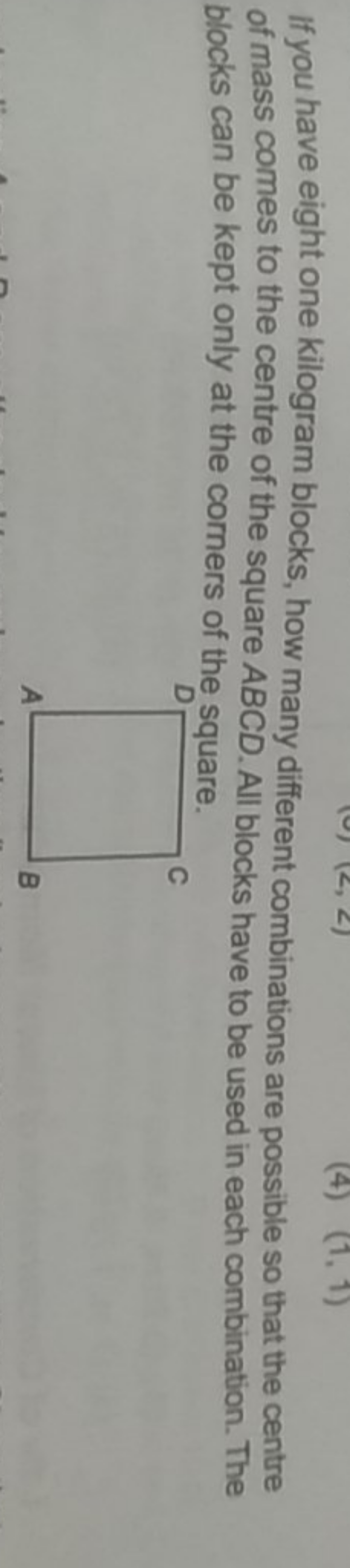 If you have eight one kilogram blocks, how many different combinations