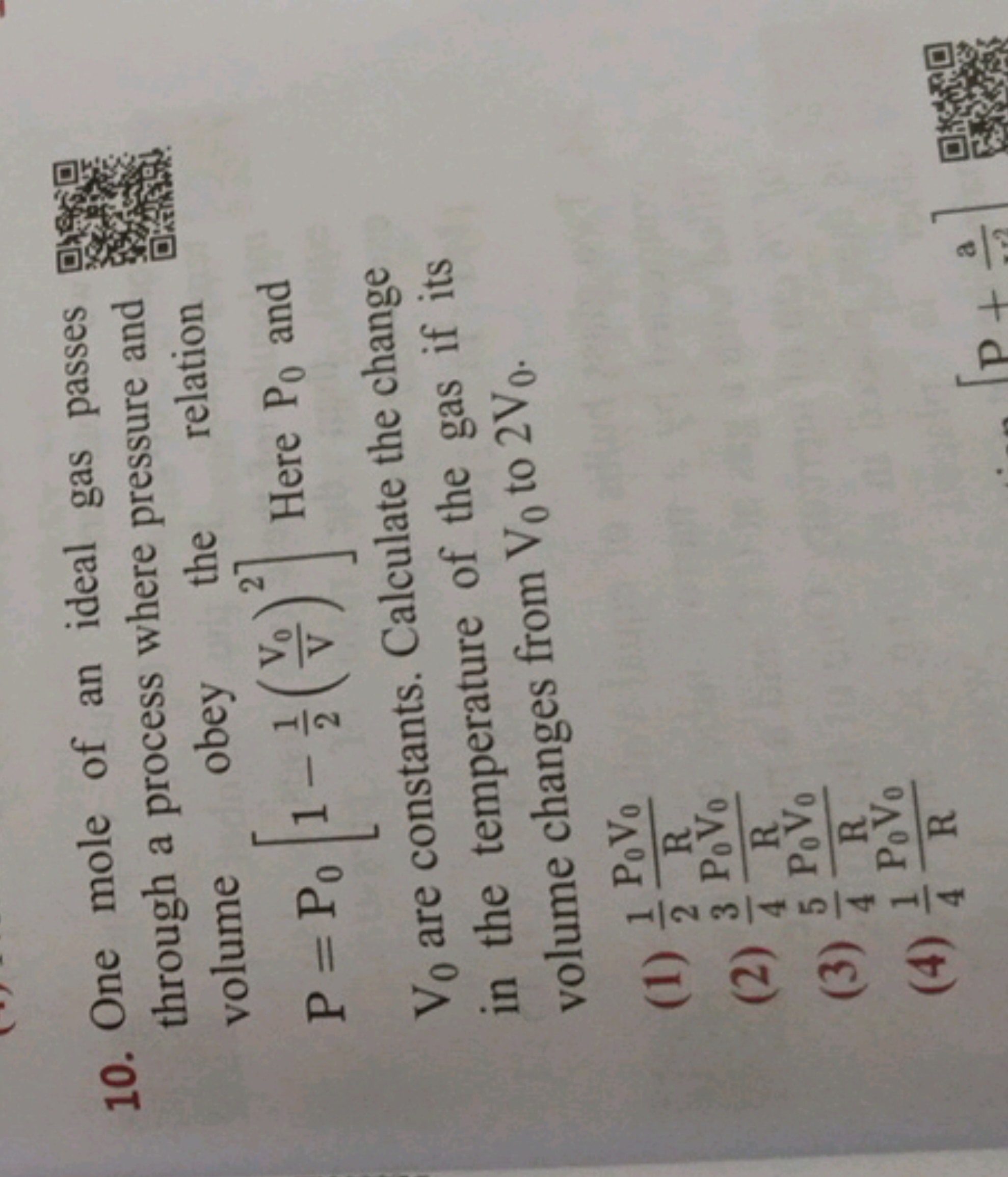 10. One mole of an ideal gas passes through a process where pressure a