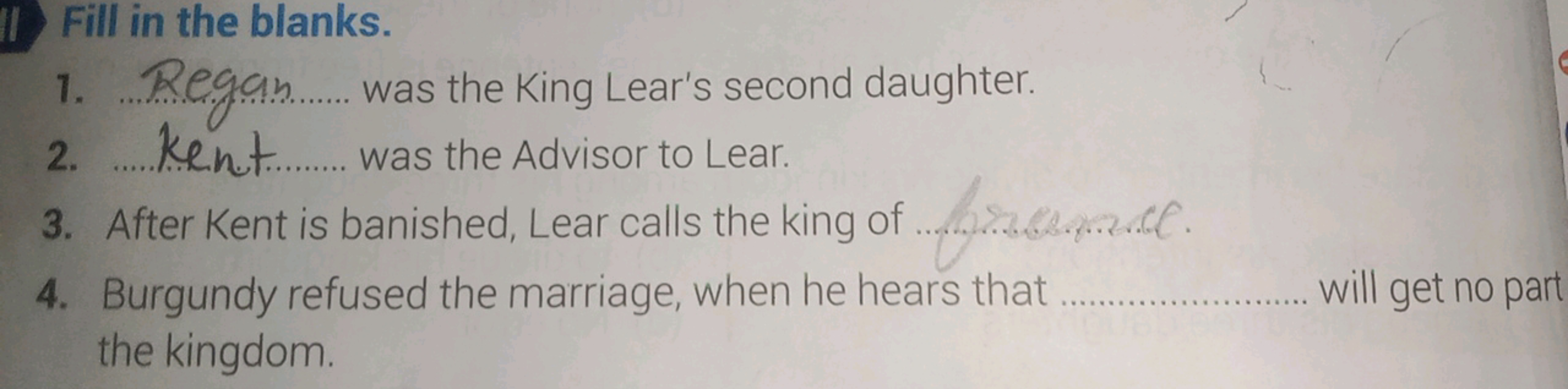 I Fill in the blanks.
1. Reagan ...... was the King Lear's second daug