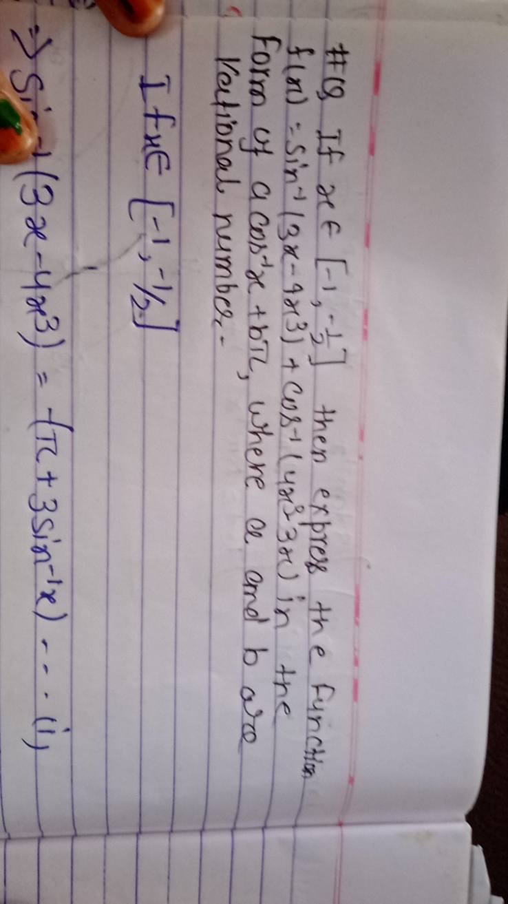 \#Q If x∈[−1,−21​] then express the function f(x)=sin−1(3x−4x3)+cos−1(