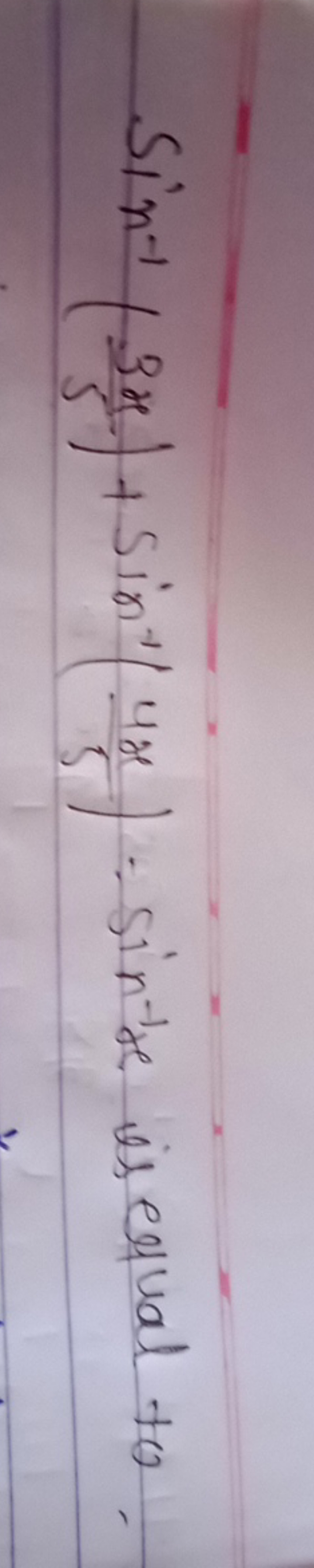 sin−1(53x​)+sin−1(54x​)=sin−1x is equal to.