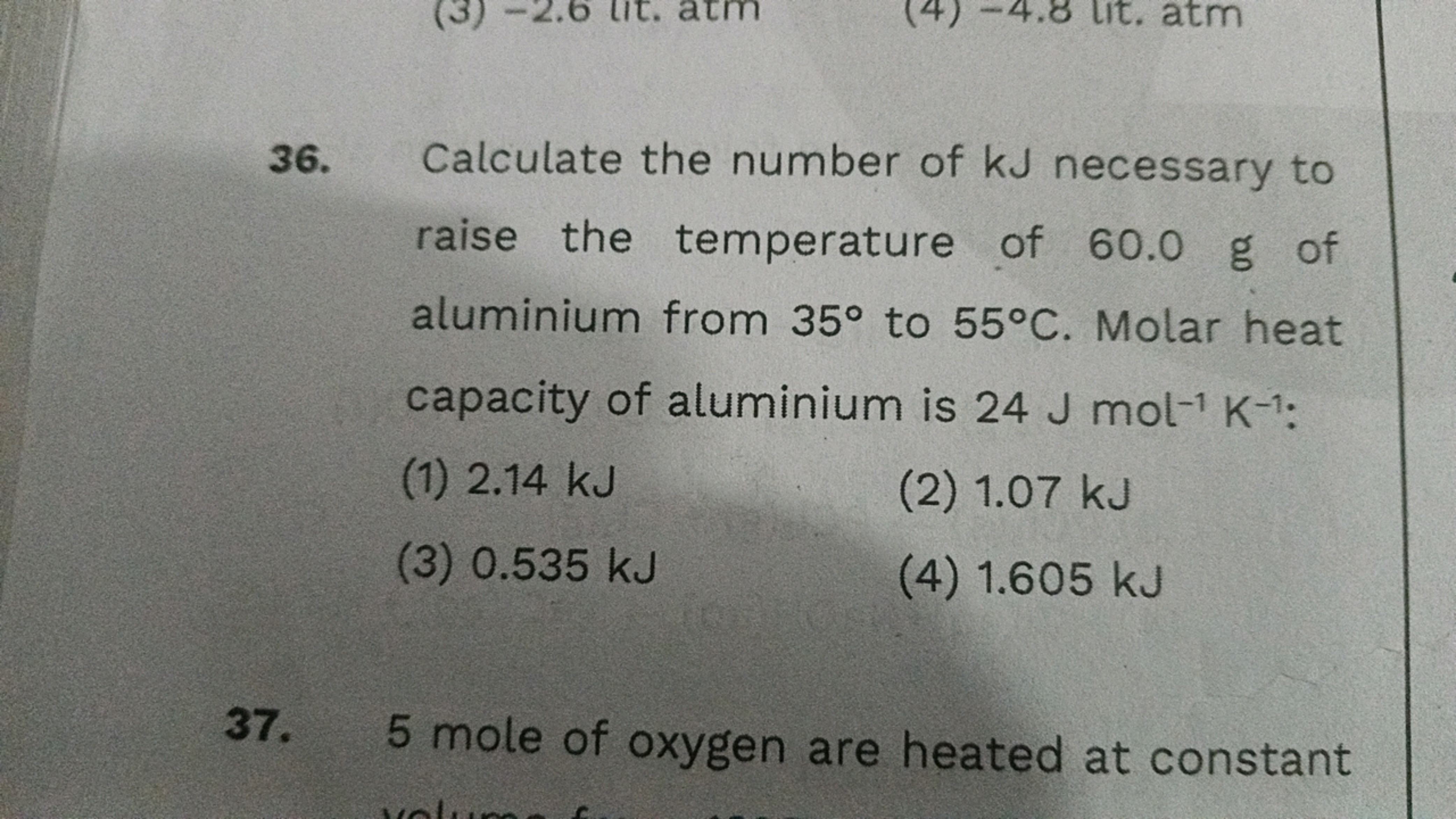 36. Calculate the number of kJ necessary to raise the temperature of 6