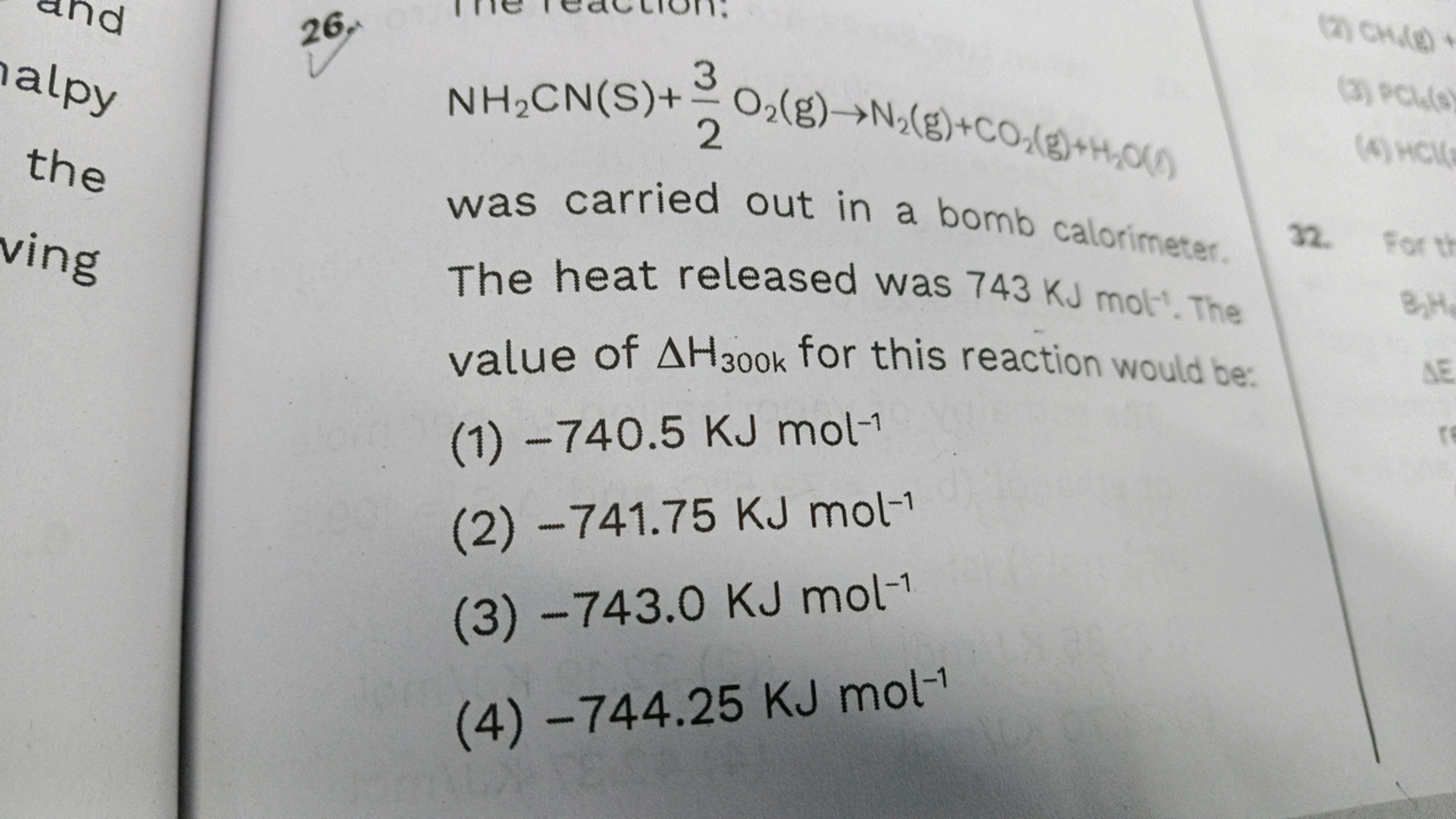 NH2​CN(S)+23​O2​( g)→N2​( g)+CO2​( g)+H2​O(f) was carried out in a bom