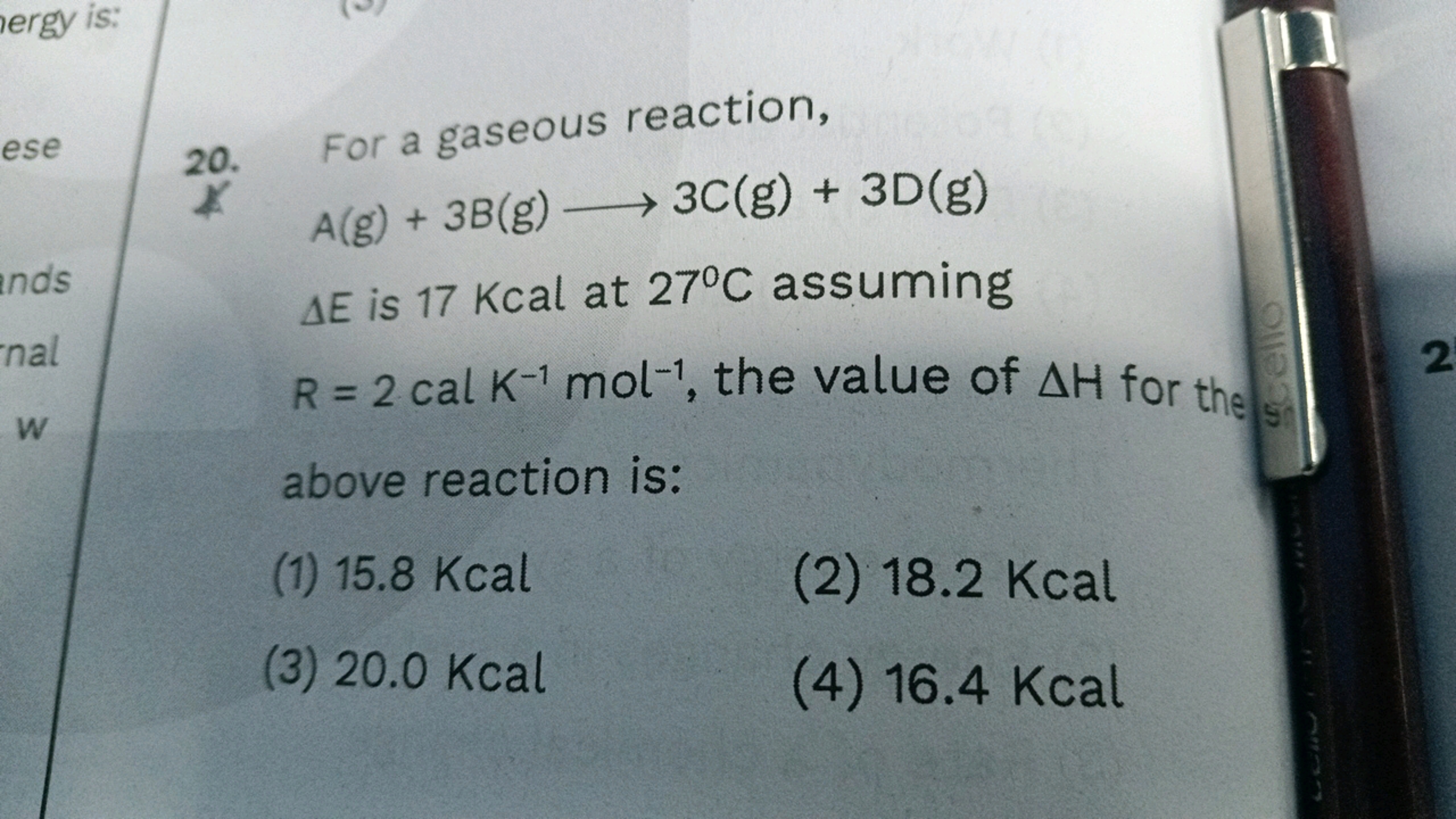 nergy is:
ese
20.
X
ands
nal
W
For a gaseous reaction,
A(g) + 3B (g) →