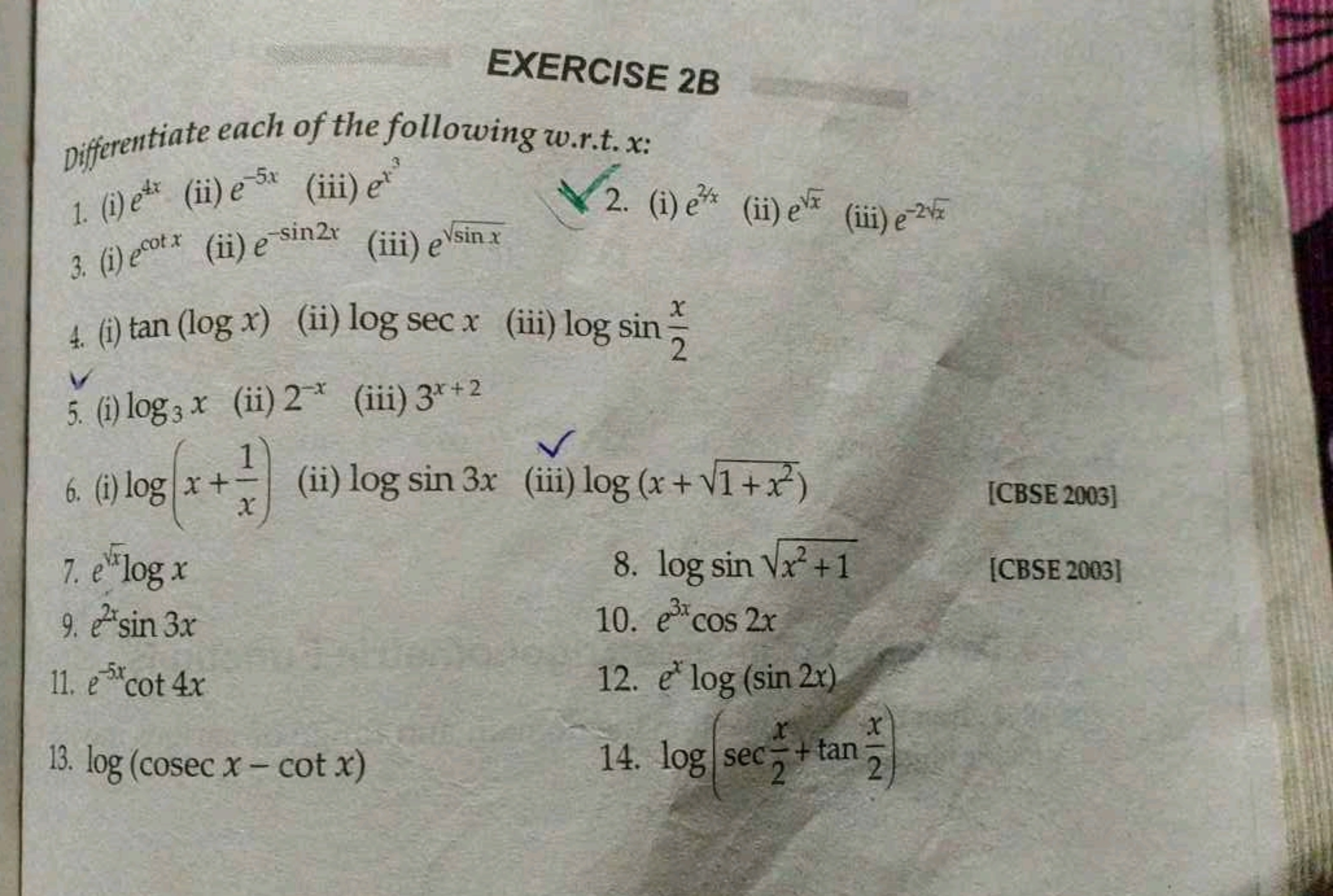 EXERCISE 2B
Differentiate each of the following w.r.t. x :
1. (i) e4x
