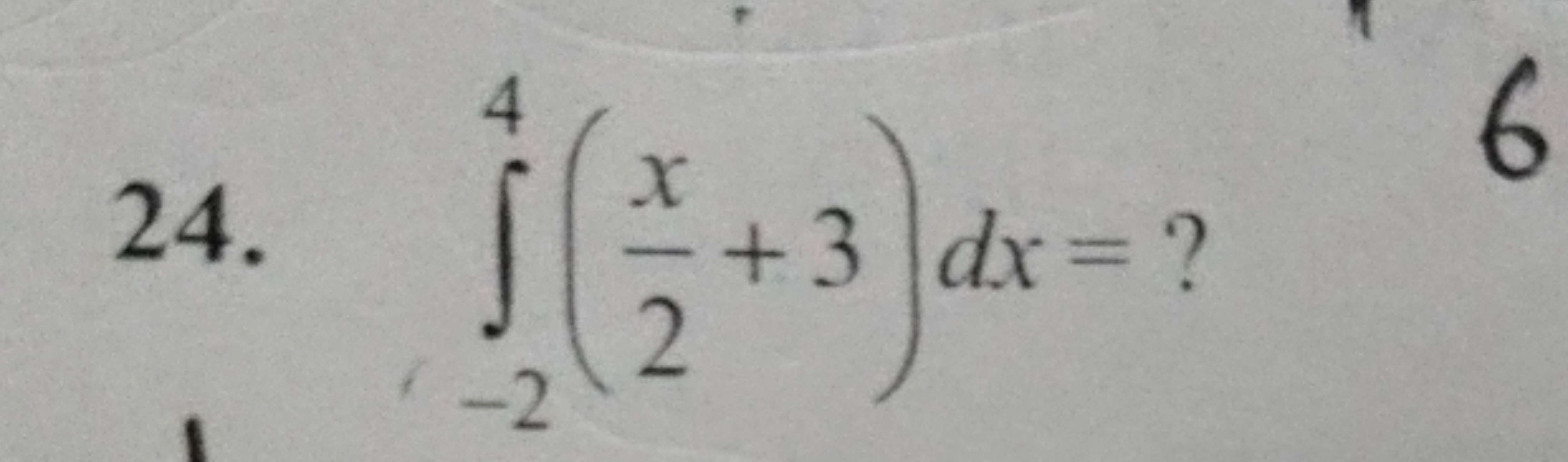 24. ∫−24​(2x​+3)dx= ?