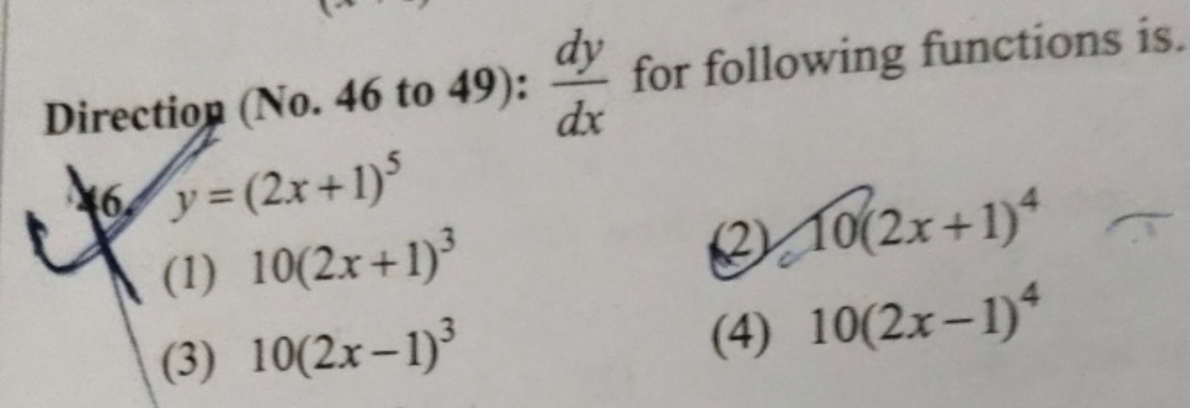 Direction (No. 46 to 49): dxdy​ for following functions is. 66. y=(2x+