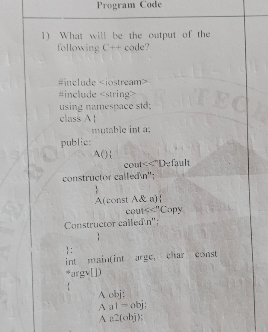 Program Code
1) What will be the output of the following C++ code?
\#i