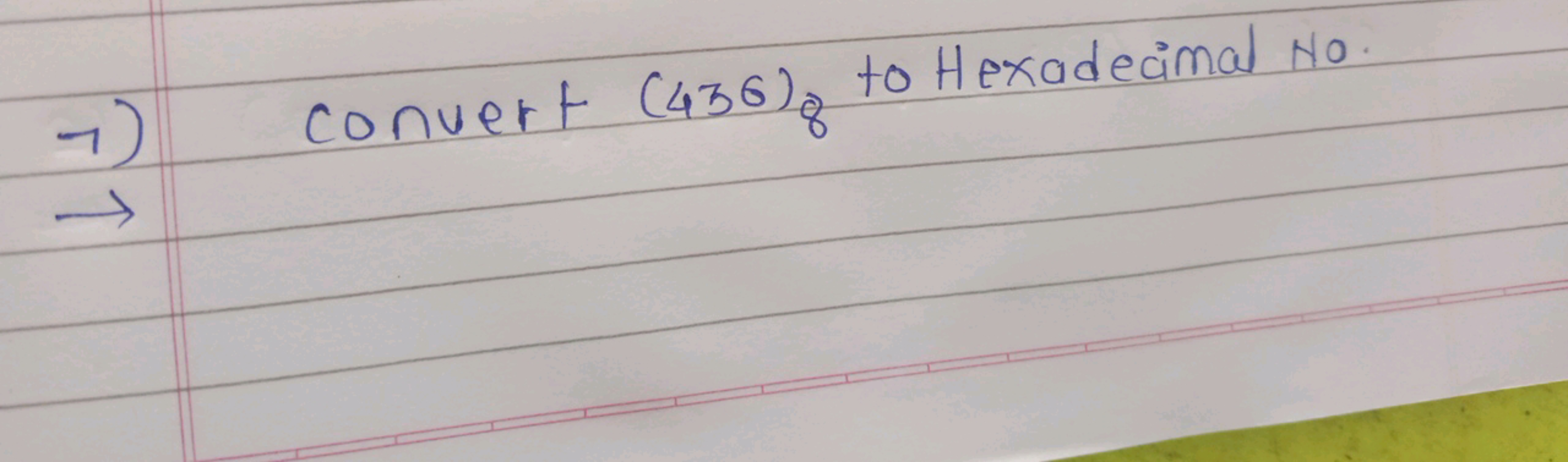 → Convert (436)8​ to Hexadecimal no.