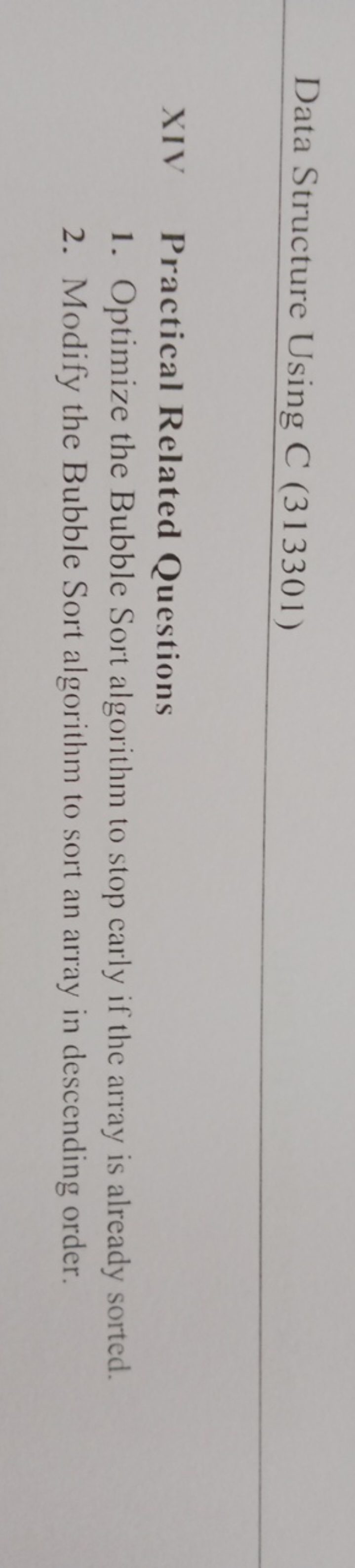 Data Structure Using C (313301)

XIV Practical Related Questions
1. Op