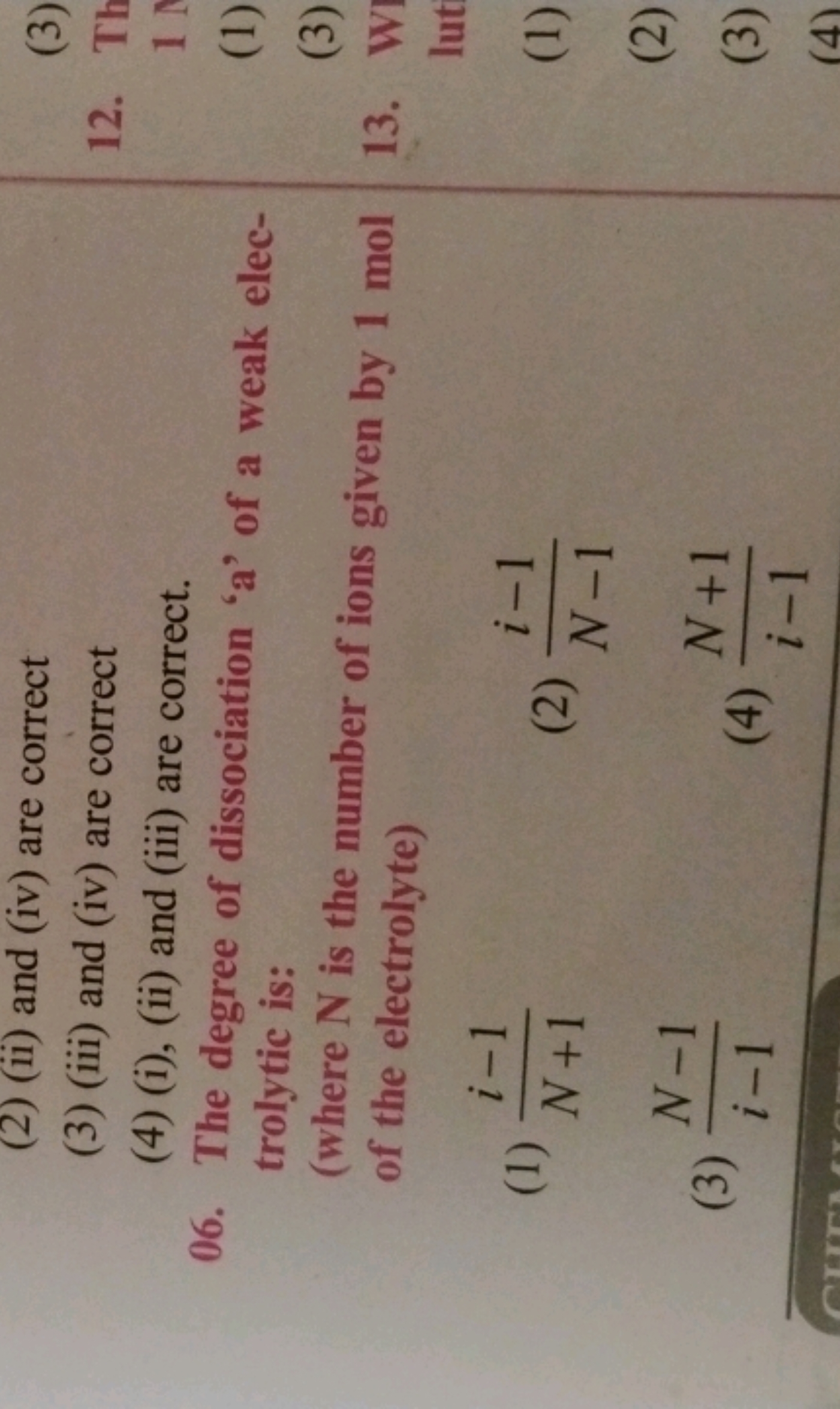 (2) (ii) and (iv) are correct
(3) (iii) and (iv) are correct
(4) (i), 