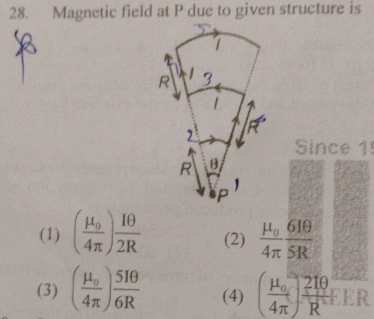 28. Magnetic field at P due to given structure is

Since 1
(1) (4πμ0​​