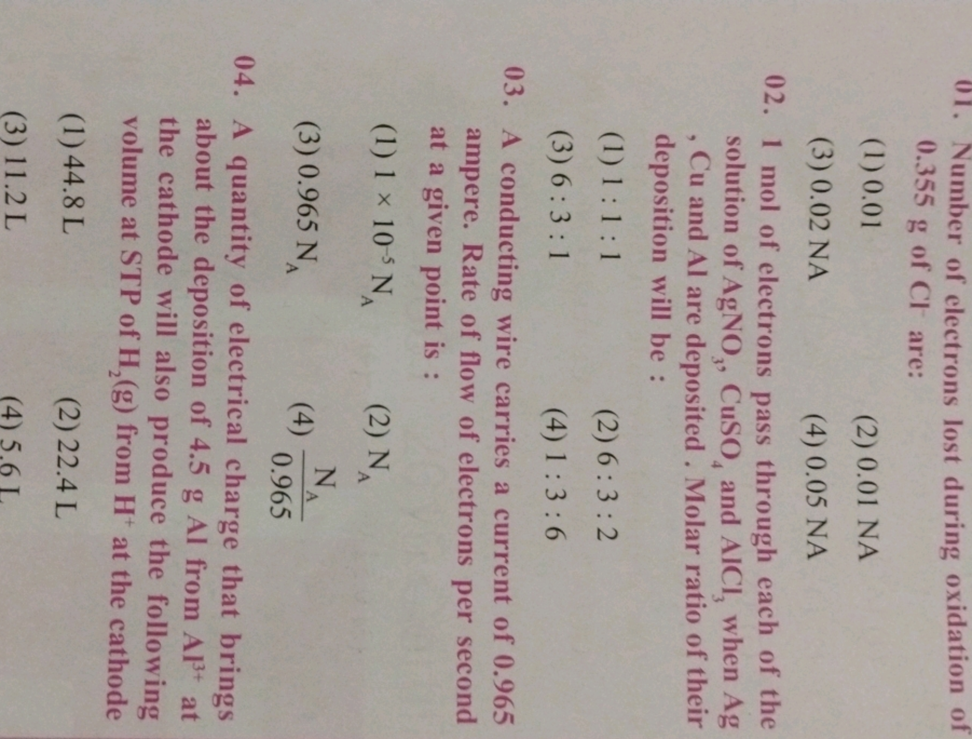 01. Number of electrons lost during oxidation of 0.355 g of Cl2 are:
(