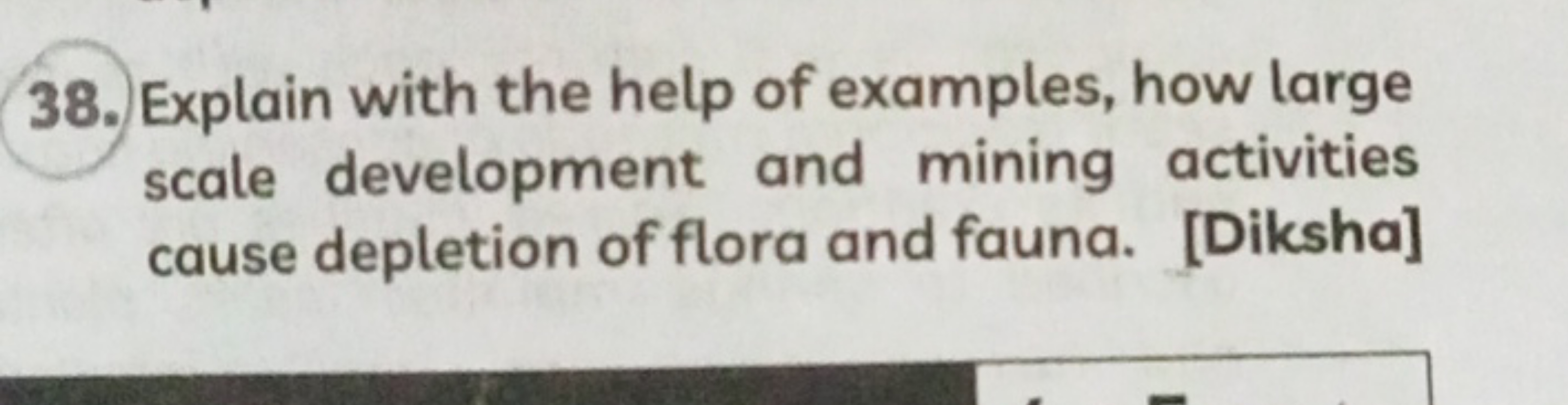 38. Explain with the help of examples, how large scale development and