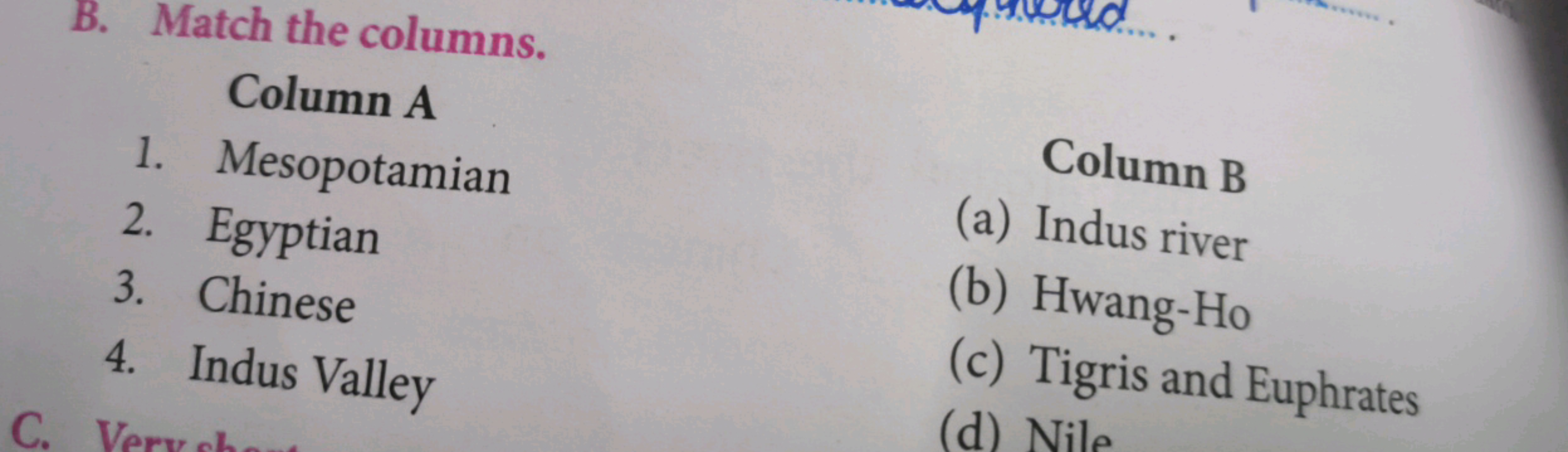 B. Match the columns.

Column A
1. Mesopotamian

Column B
2. Egyptian
