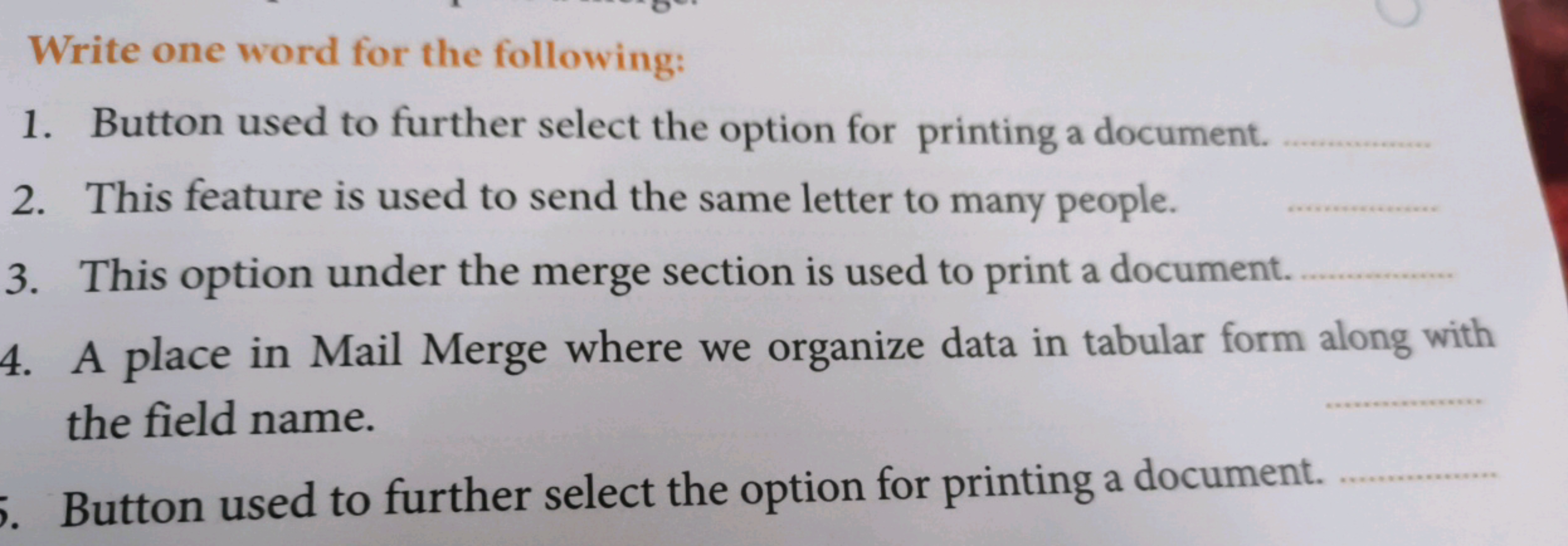 Write one word for the following:
1. Button used to further select the