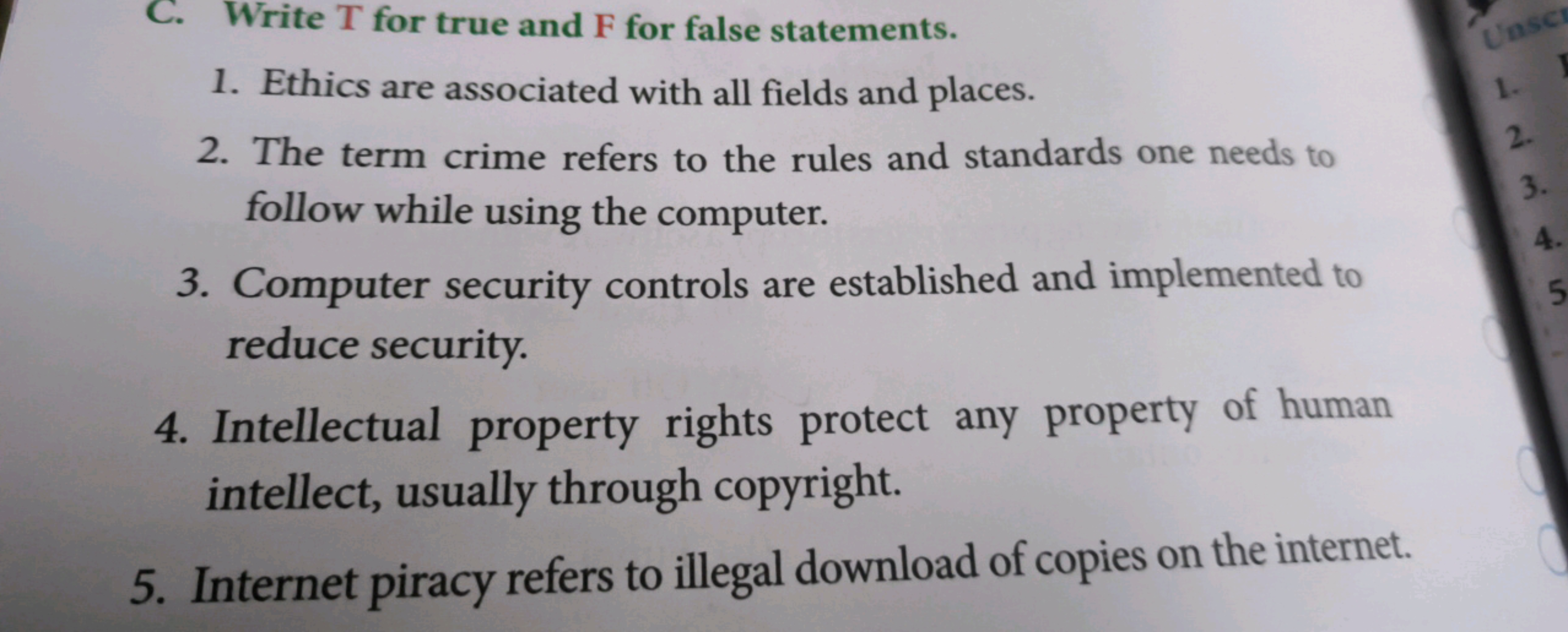 C. Write T for true and F for false statements.
1. Ethics are associat