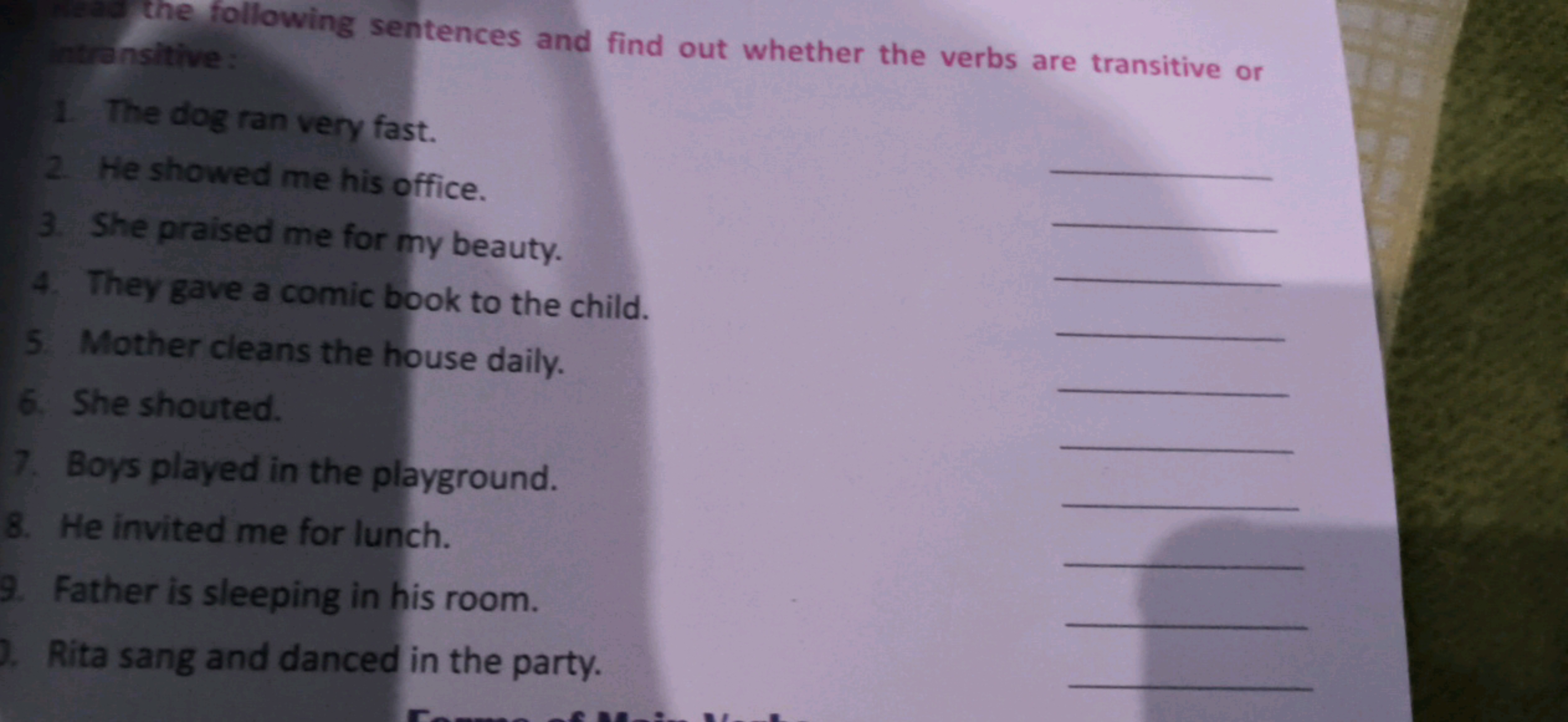 the following sentences and find out whether the verbs are transitive 