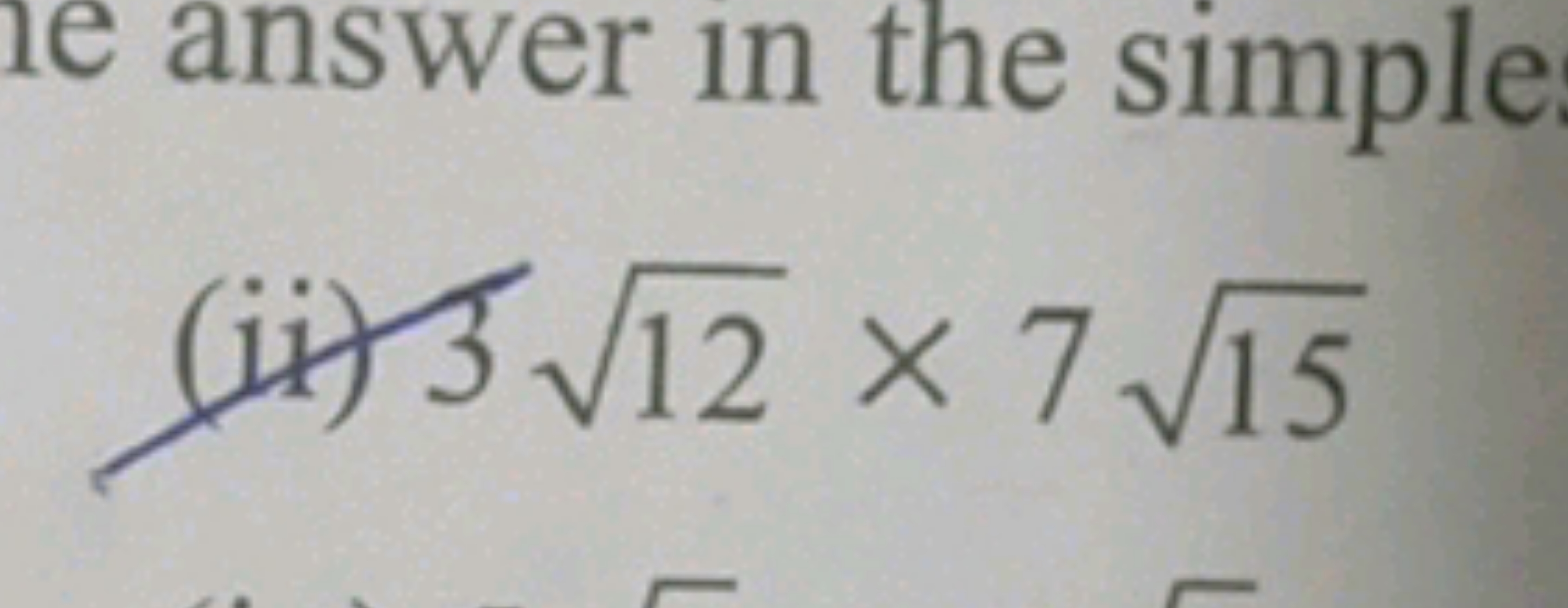 answer in the simple
(ii) 312​×715​