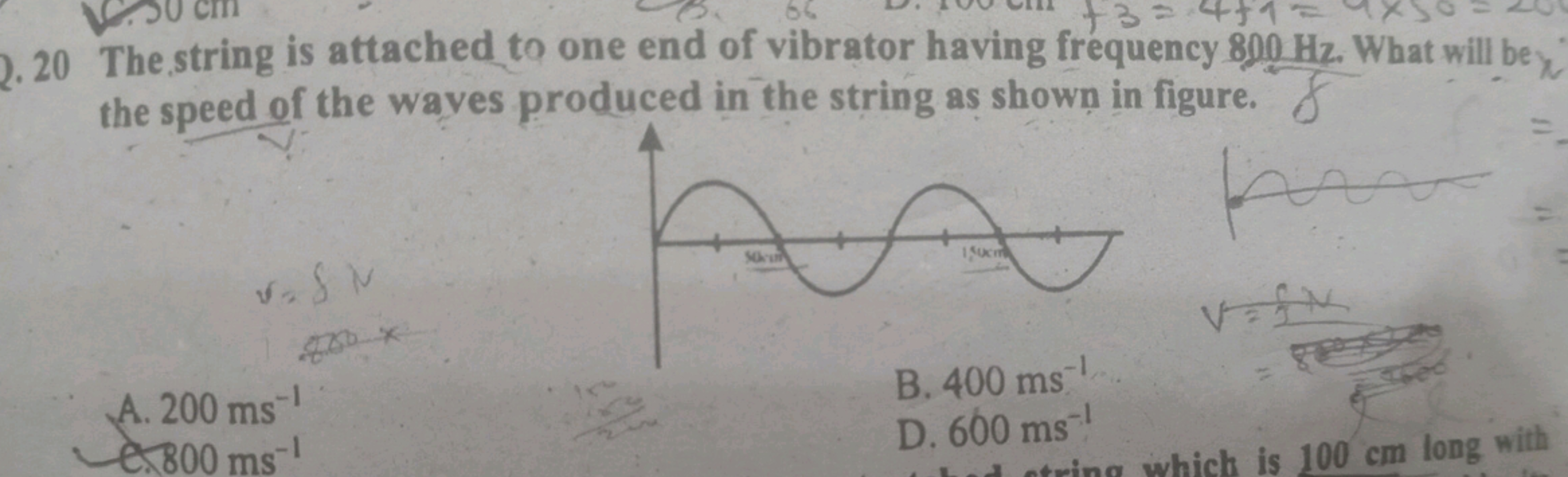 2. 20 The string is attached to one end of vibrator having frequency 8