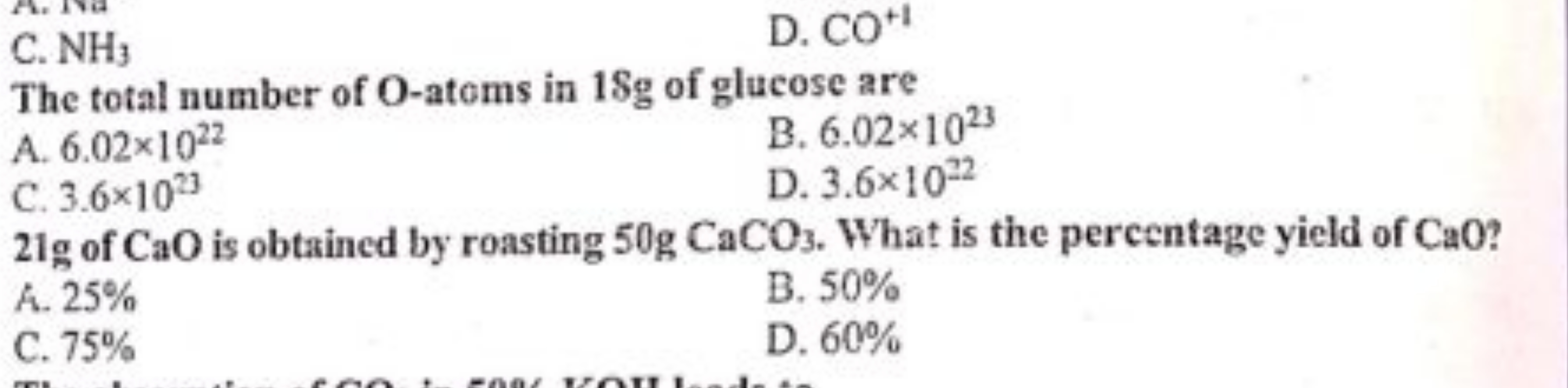 C. NH3​
D. CO+1

The total number of O -atoms in 18 g of glucose are
A