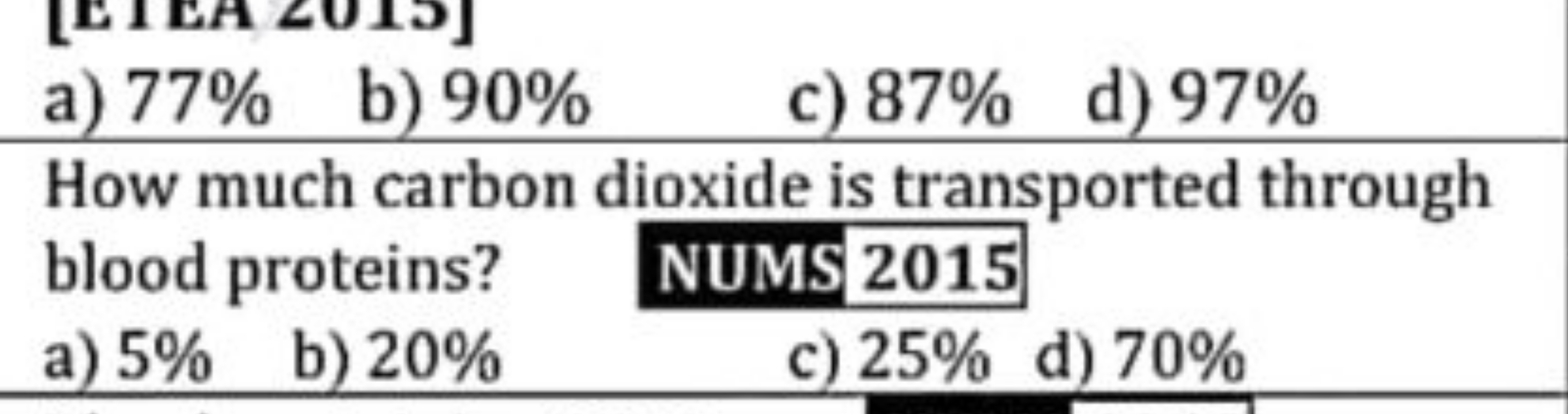 a) 77%
b) 90%
c) 87%
d) 97%

How much carbon dioxide is transported th