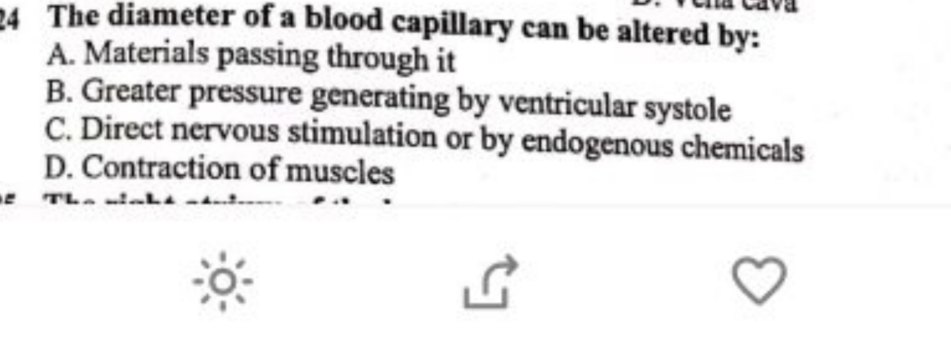 4 The diameter of a blood capillary can be altered by:
A. Materials pa