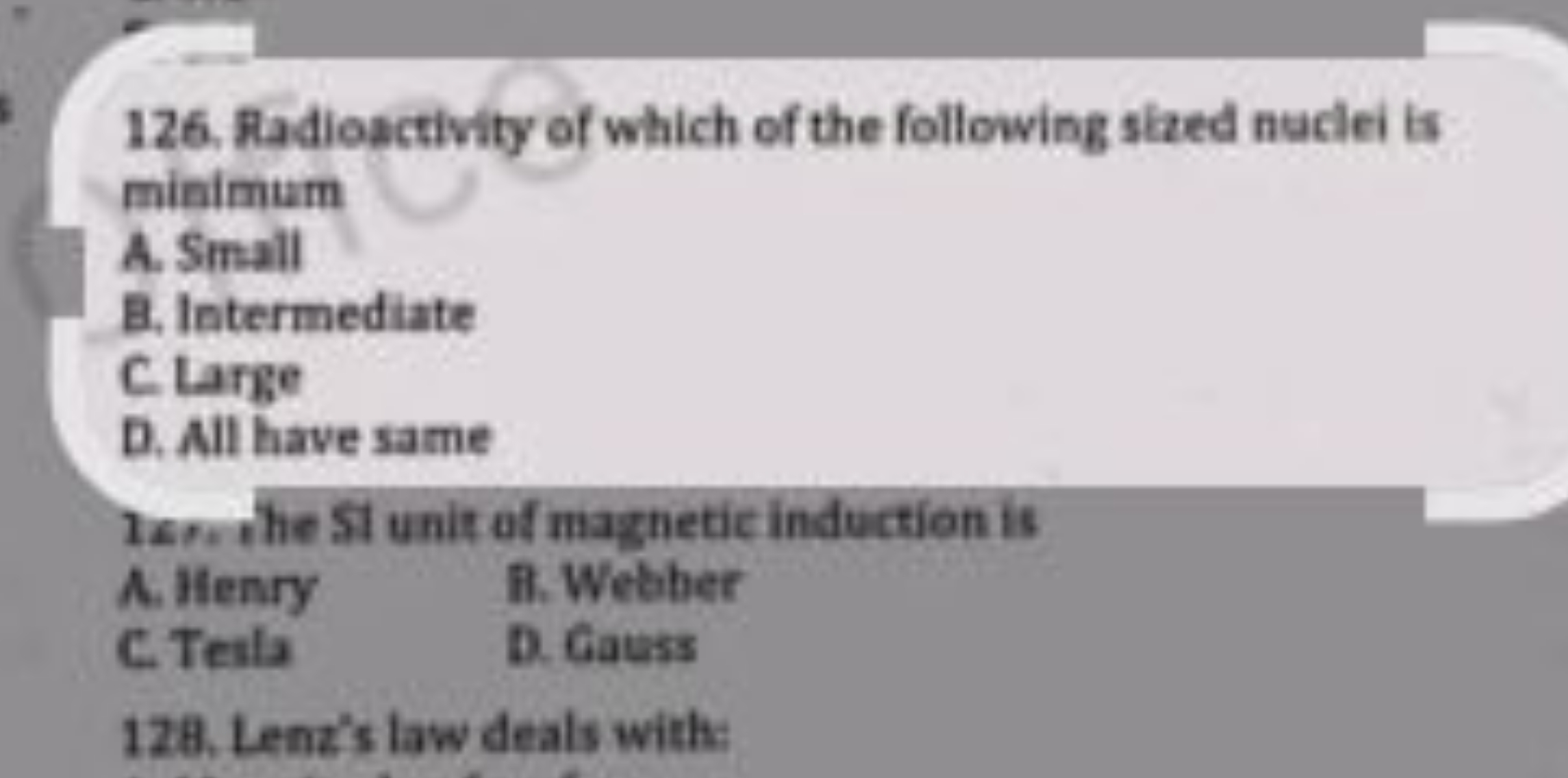 126. Radiosctivity of which of the following sized nuclei is minimum
A