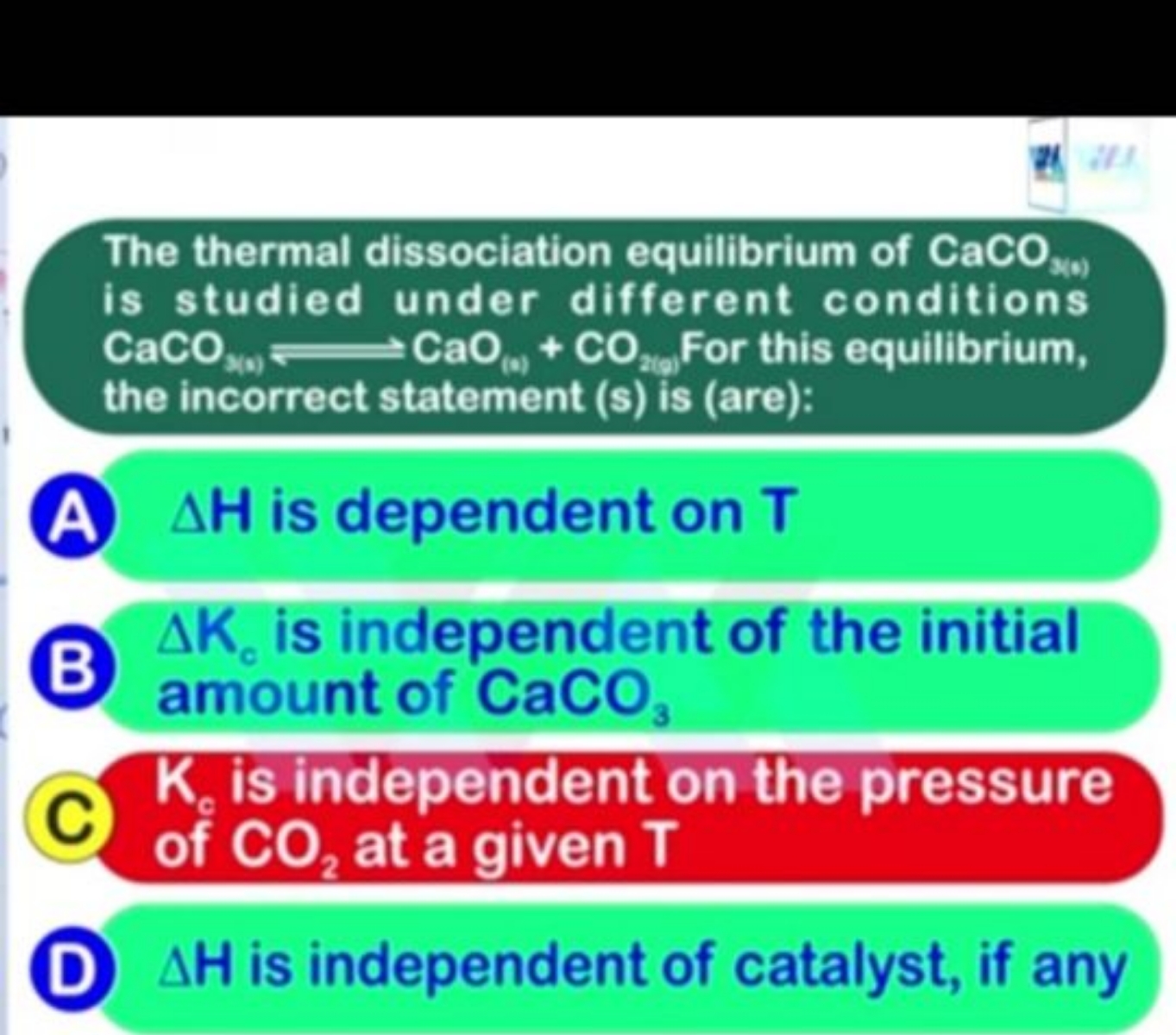 The thermal dissociation equilibrium of CaCO3​ is studied under differ