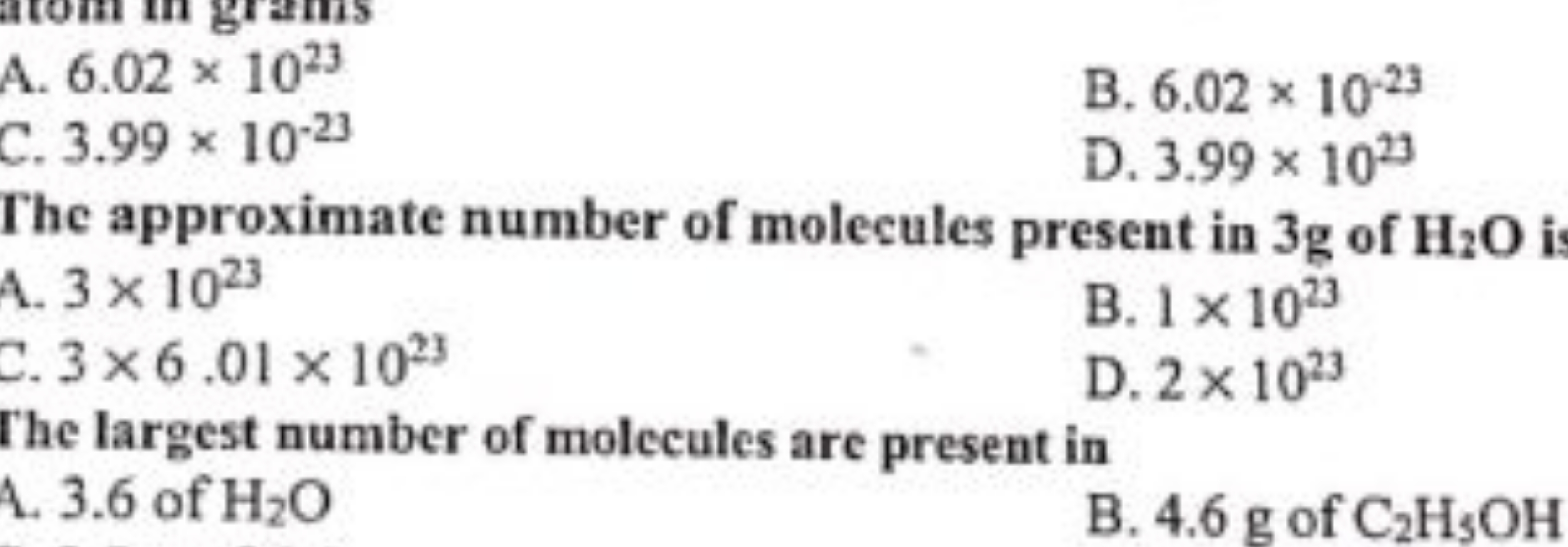 A. 6.02×1023
C. 3.99×10−23
B. 6.02×10−23

The approximate number of mo