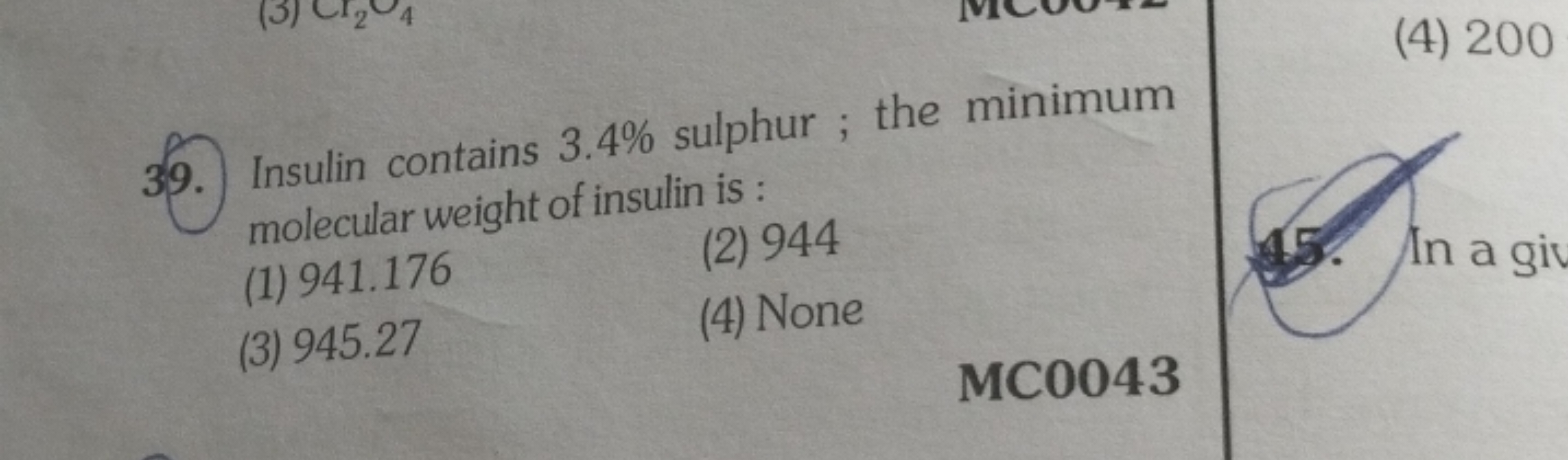 39. Insulin contains 3.4% sulphur; the minimum molecular weight of ins