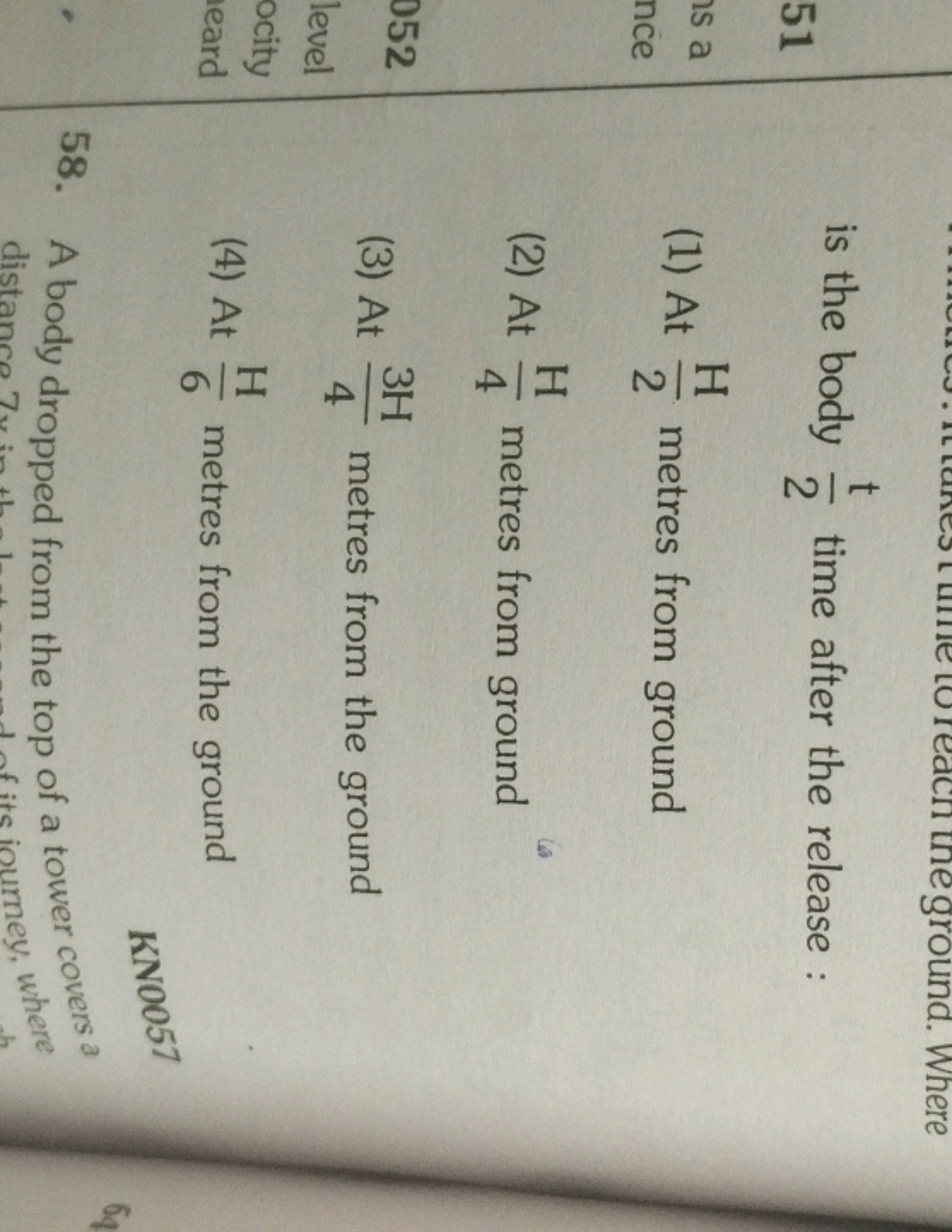 is the body 2t​ time after the release :
(1) At 2H​ metres from ground