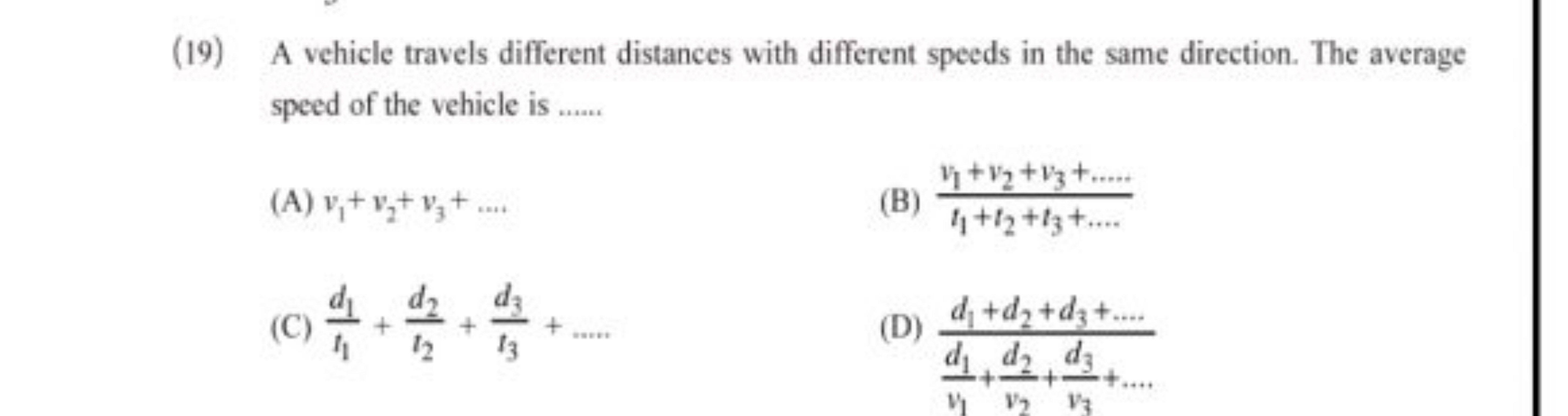 (19) A vehicle travels different distances with different speeds in th