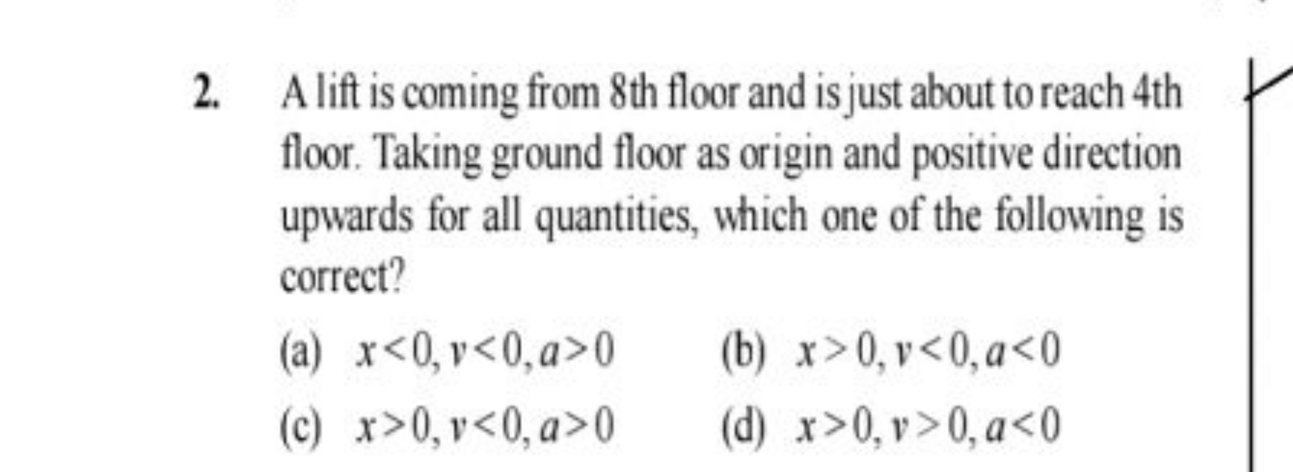 2. A lift is coming from 8 th floor and is just about to reach 4 th fl