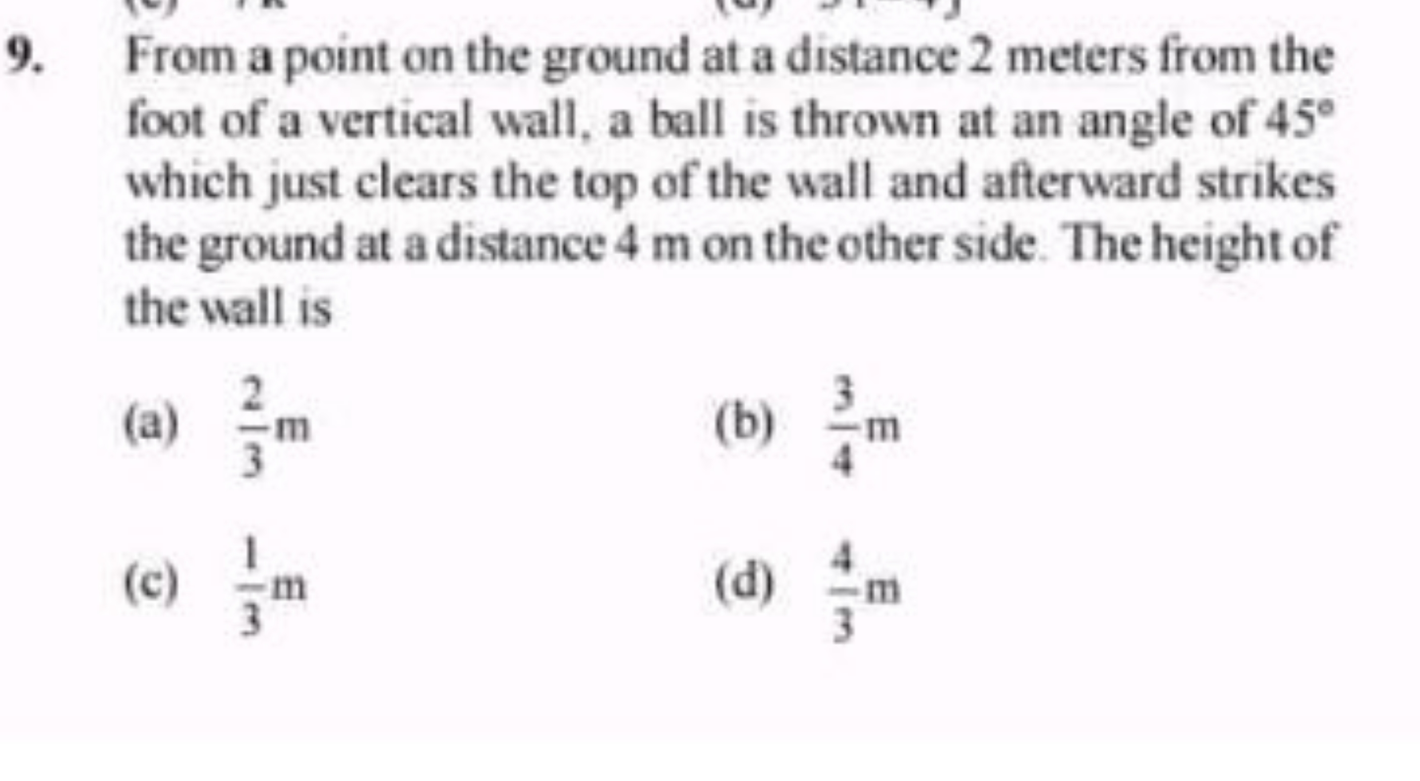 9. From a point on the ground at a distance 2 meters from the foot of 