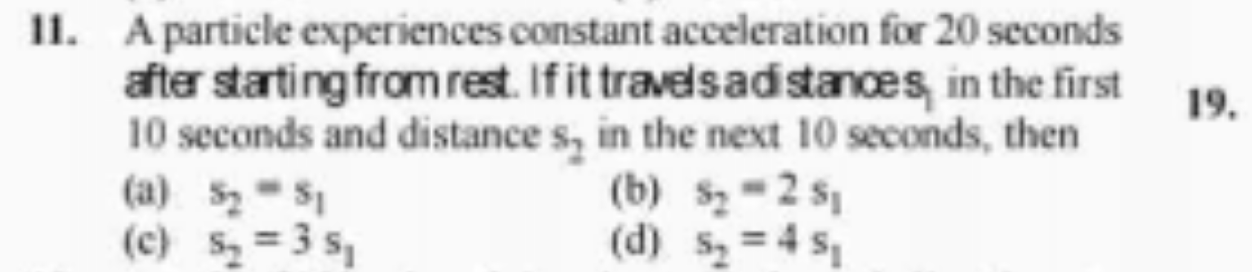 11. A particle experiences constant acceleration for 20 seconds after 