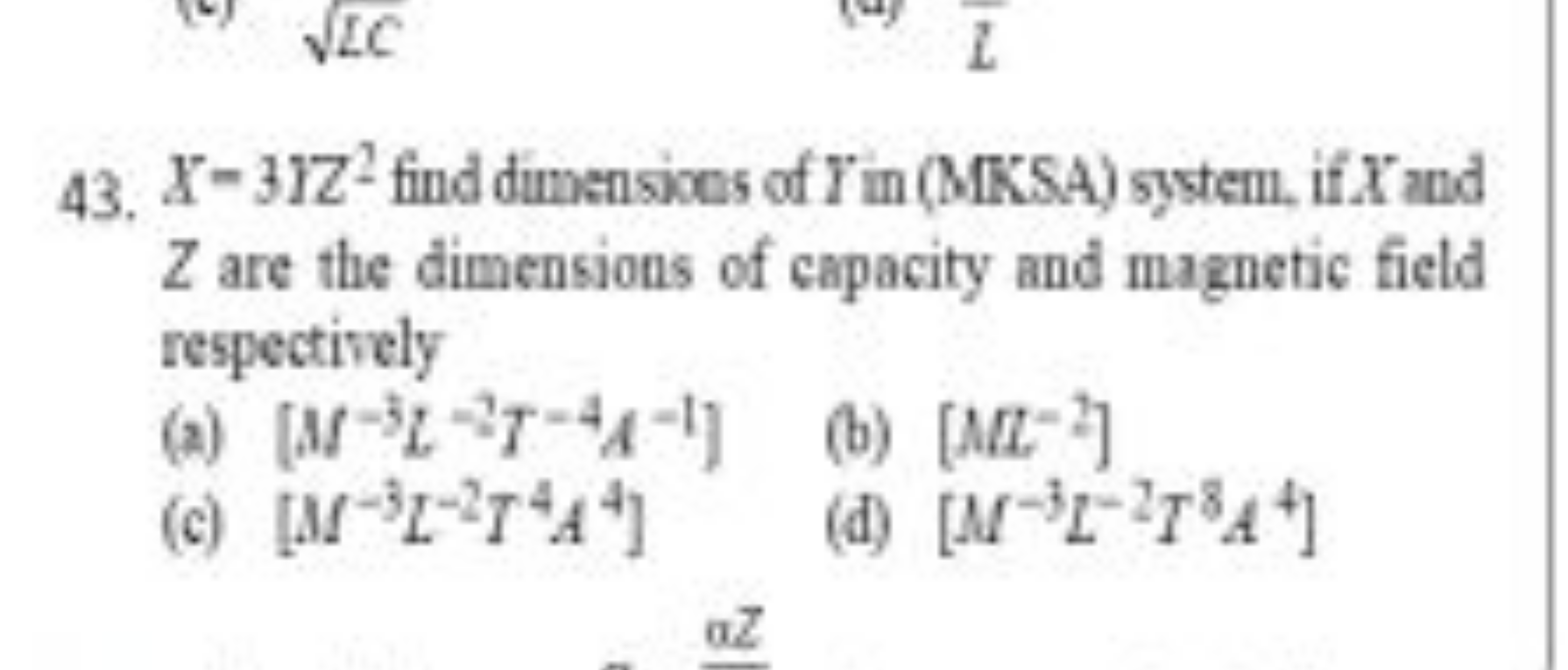 43. X=31Z2 find dimensions of Y in (MKSA) system, if X and Z are the d