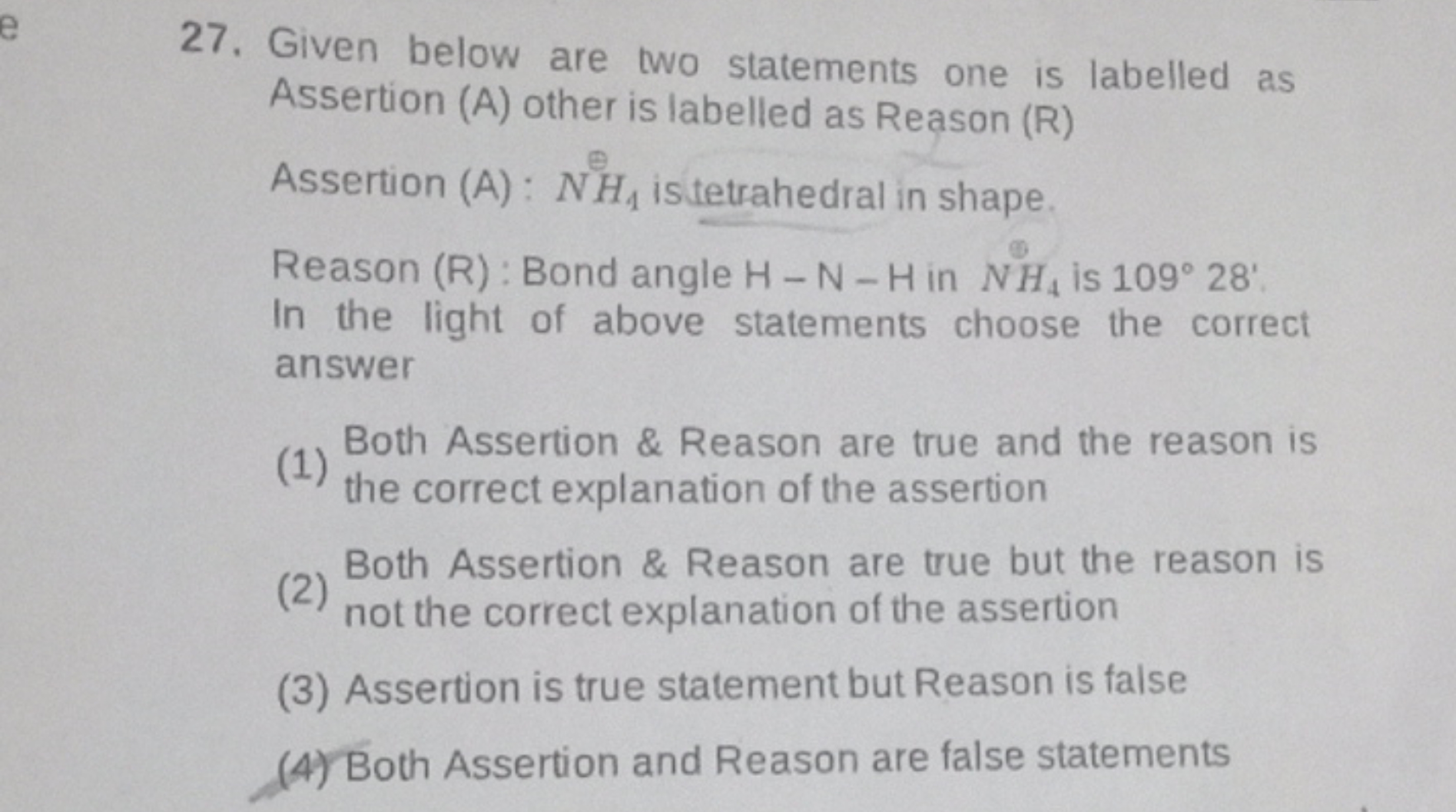 27. Given below are two statements one is labelled as Assertion (A) ot