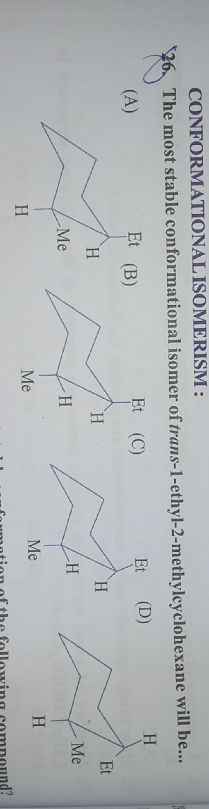 CONFORMATIONAL ISOMERISM :
26. The most stable conformational isomer o