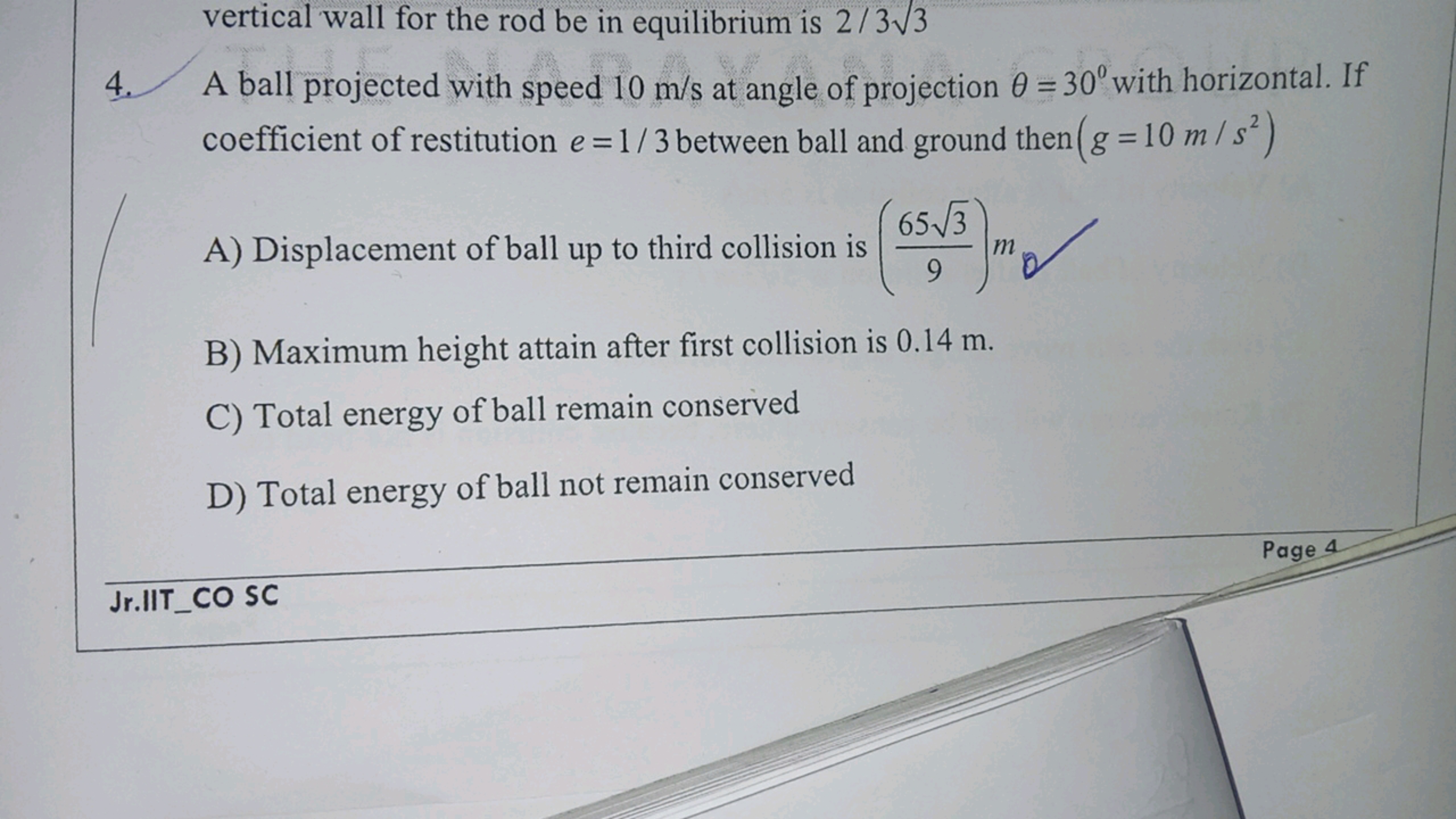 vertical wall for the rod be in equilibrium is 2/33​
4. A ball project